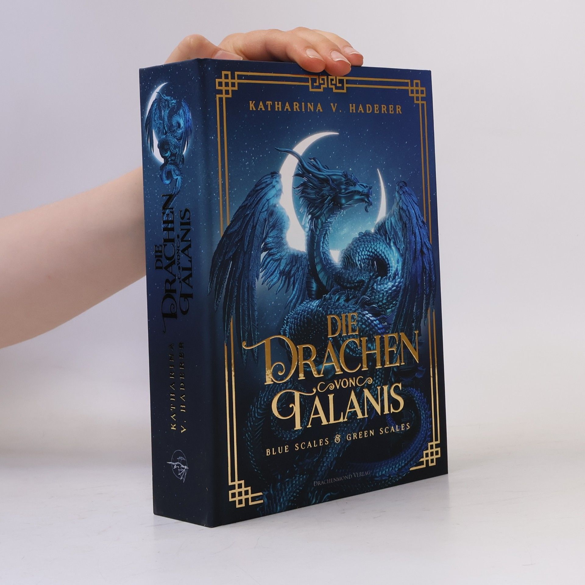 Katharina V. Haderer Blue Scales & Green Scales - 1: Die Drachen von Talanis