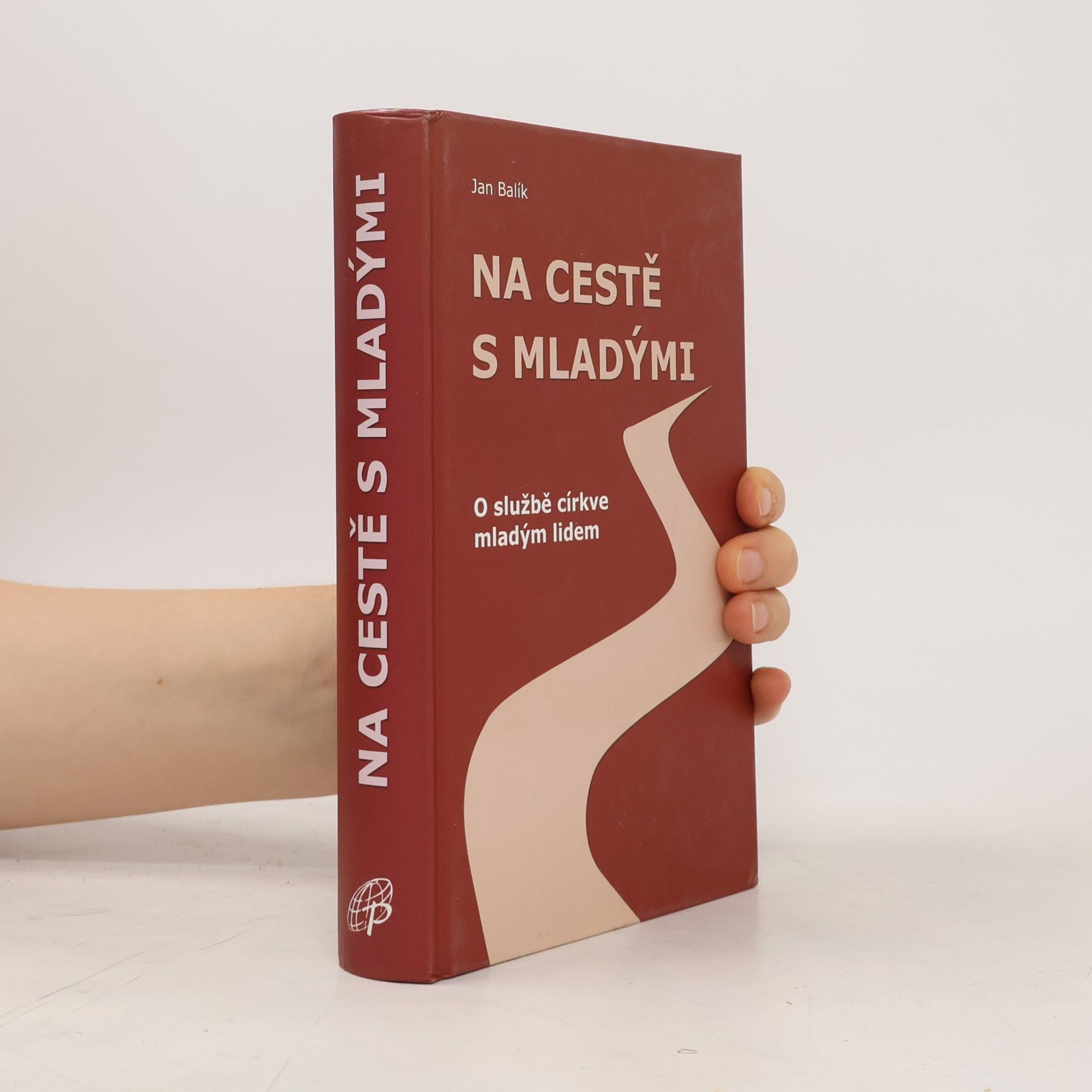 Jan Balík Na cestě s mladými: o službě církve mladým lidem