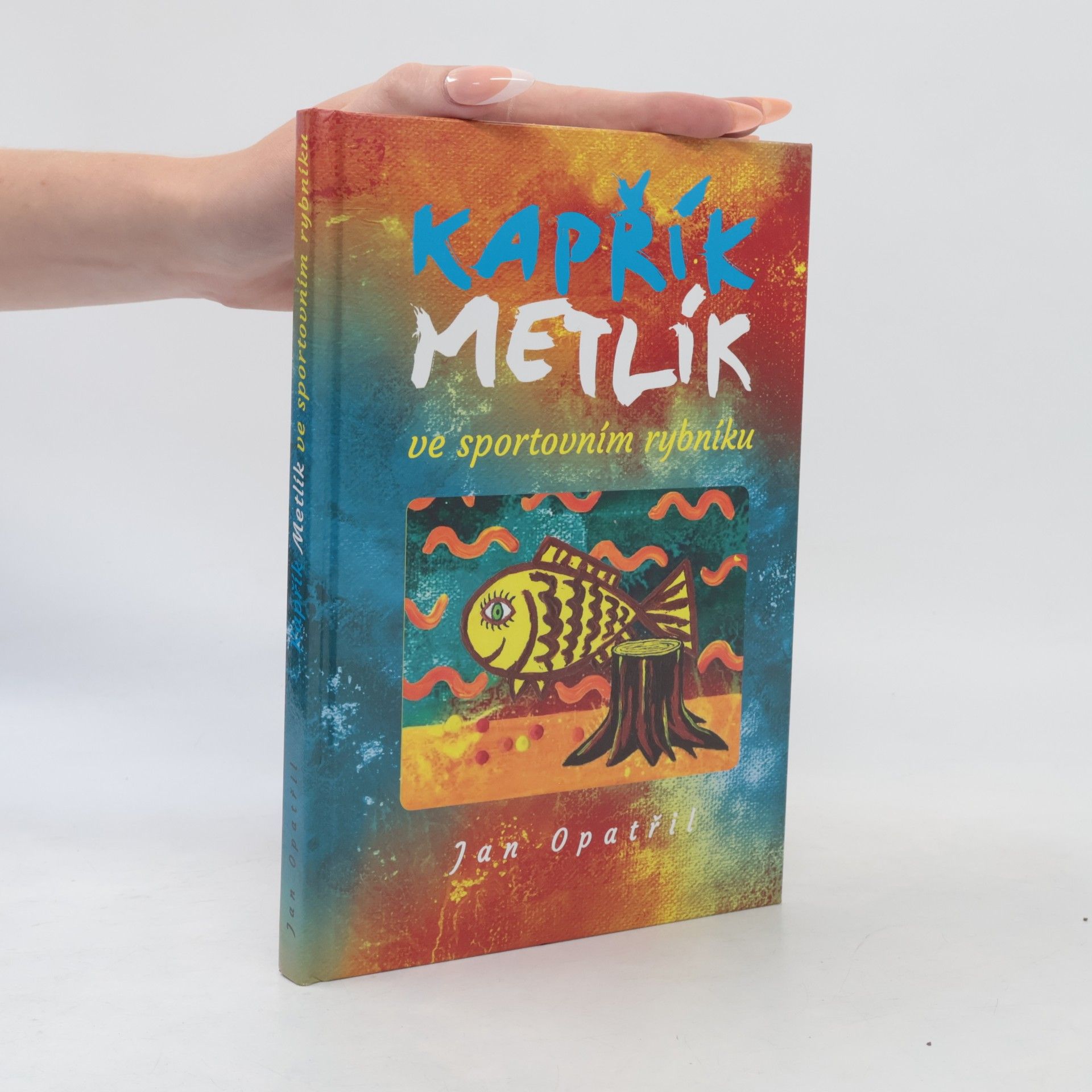 Jan Opatřil Kapřík Metlík ve sportovním rybníku