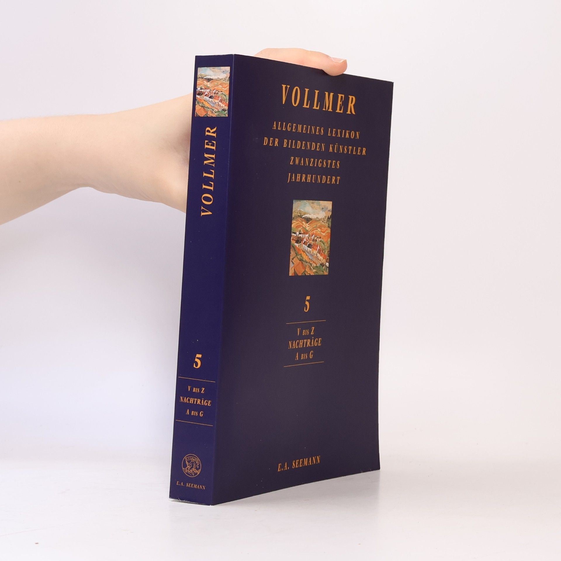 Autorenkollektiv Vollmer. Allgemeines Lexikon der bildenden Künstler des 20. Jahrhunderts 5