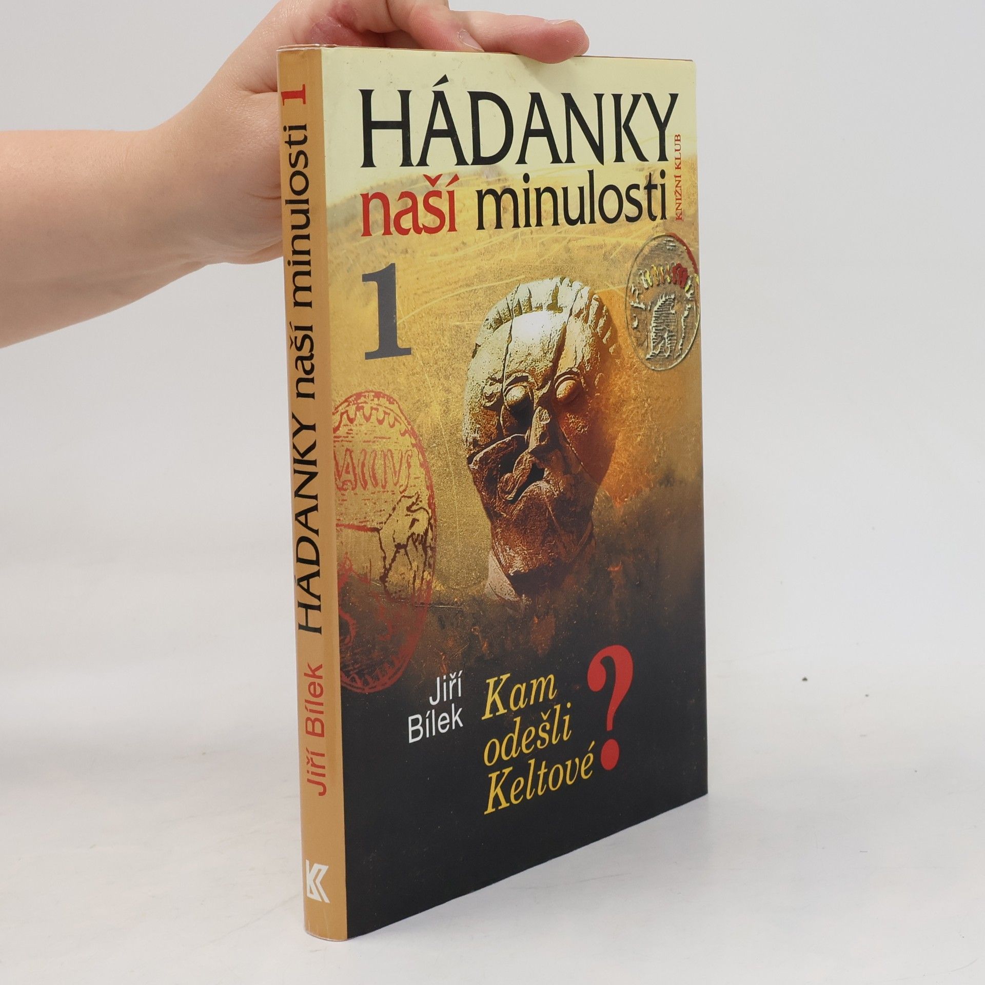 Jiří Bílek Hádanky naší minulosti 1