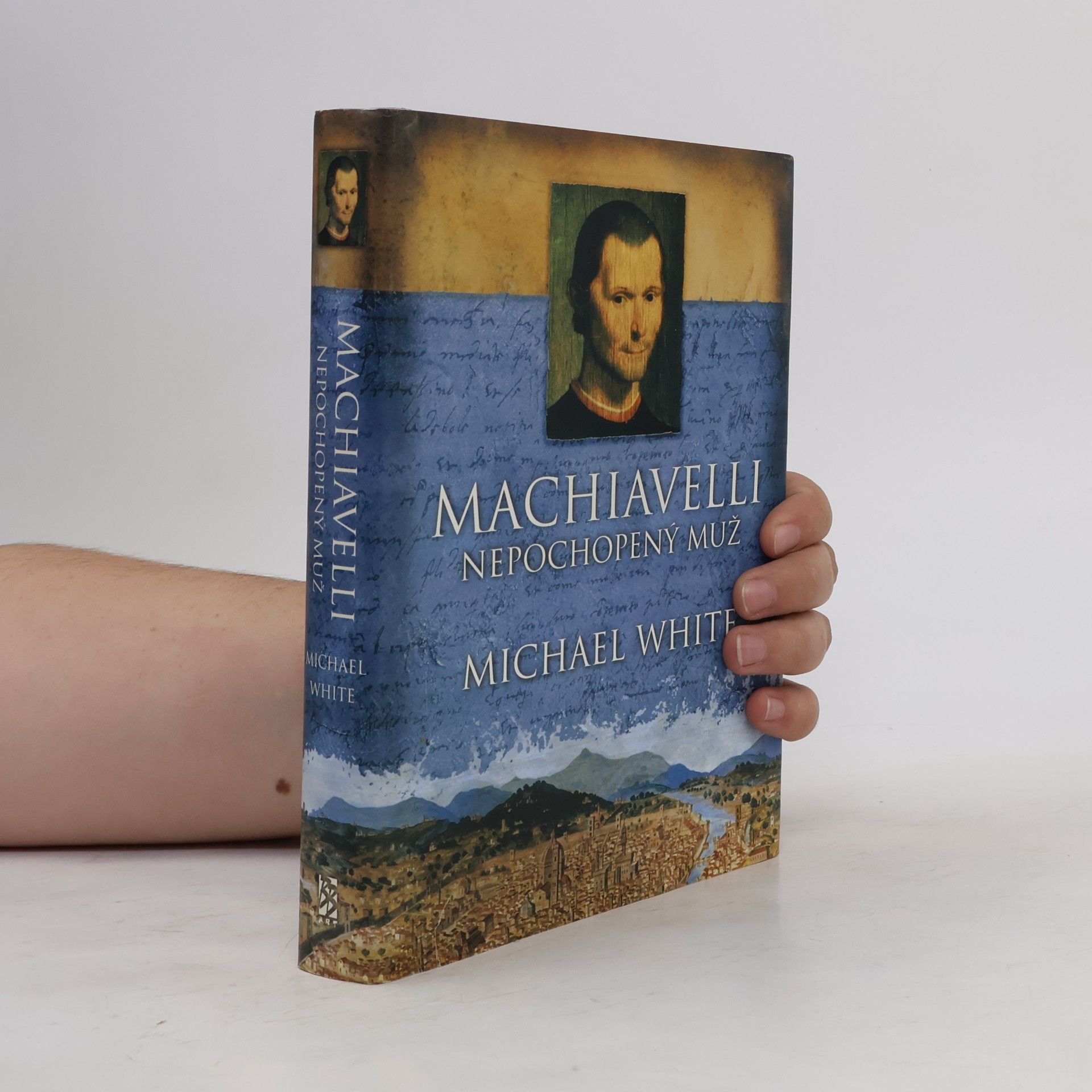 Machiavelli : nepochopený muž