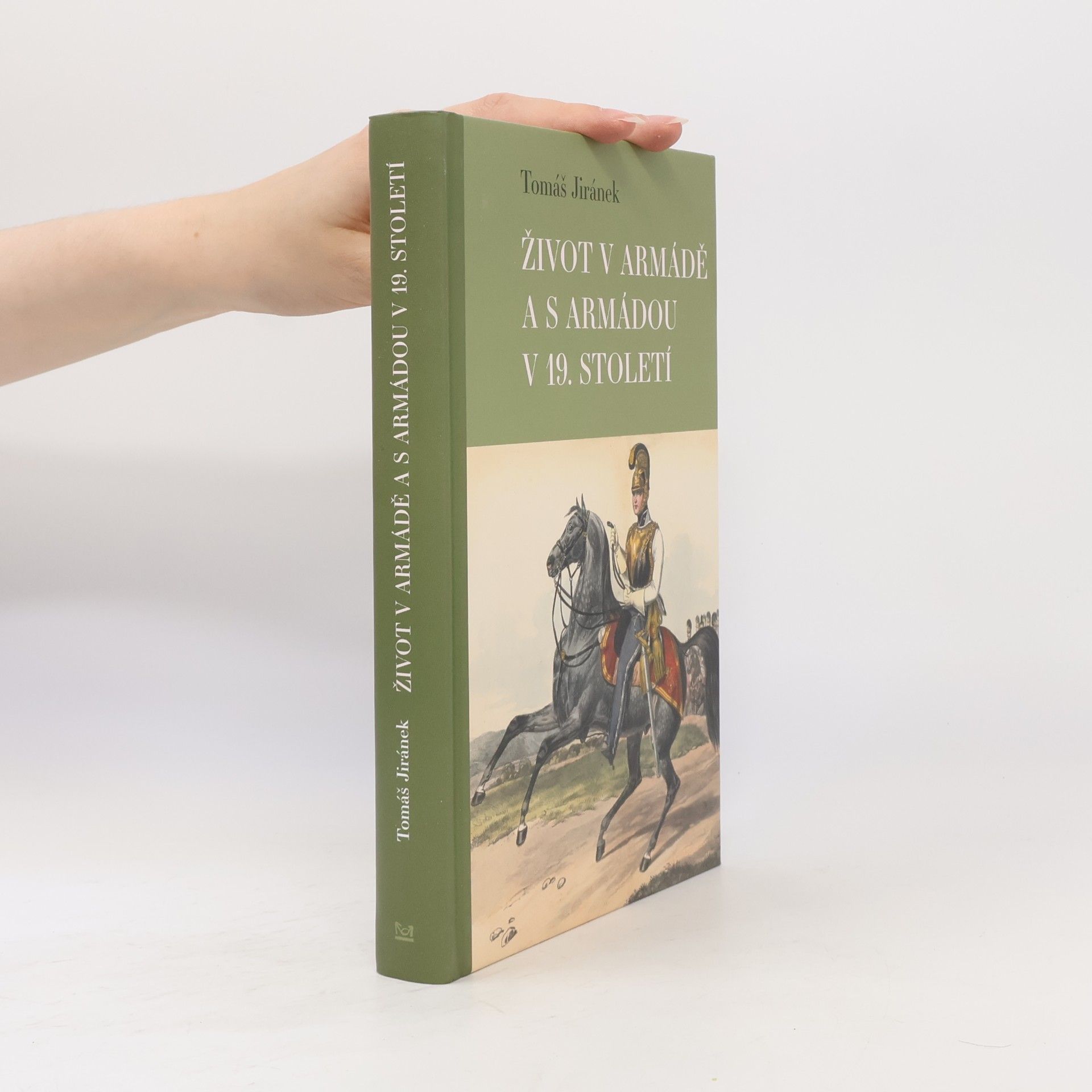 Život v armádě a s armádou v 19. století