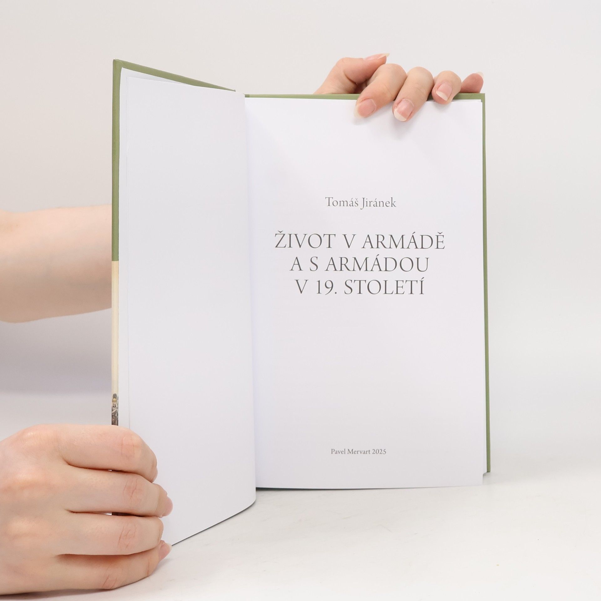 Tomáš Jiránek Život v armádě a s armádou v 19. století