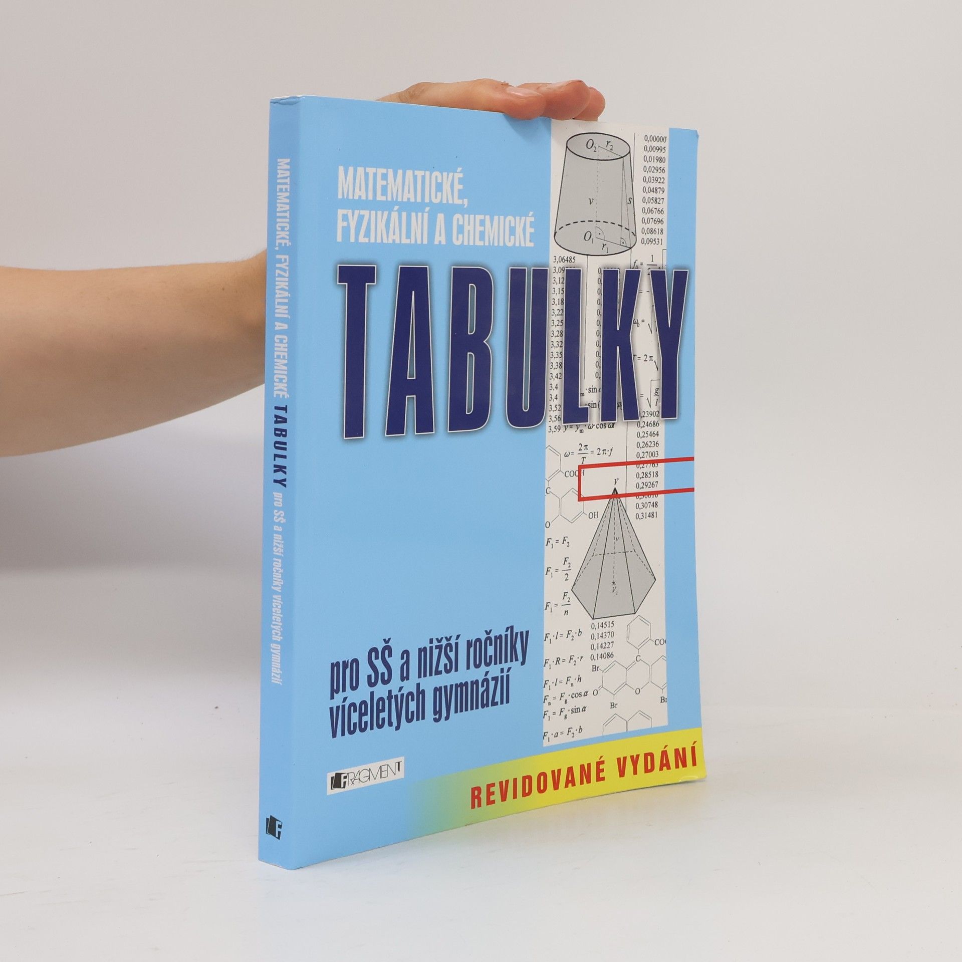 Bohumír Kotlík Matematické, fyzikální a chemické tabulky pro SŠ a nižší ročníky víceletých gymnázií