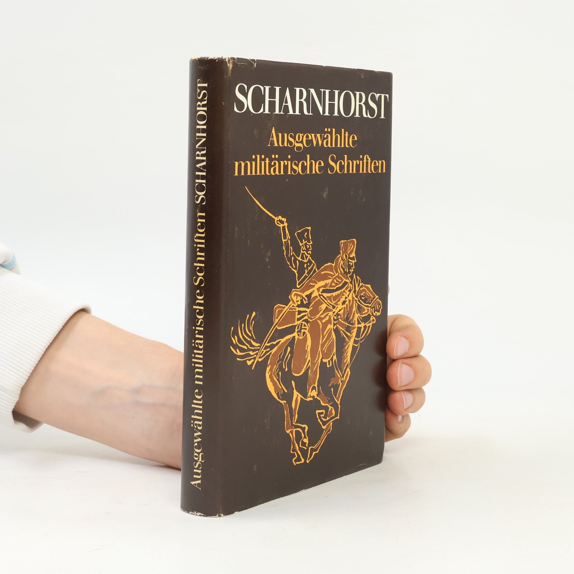 Gerhard Johann David von Scharnhorst Schriften des Militärgeschichtlichen Instituts der DDR: Ausgewählte militärische Schriften