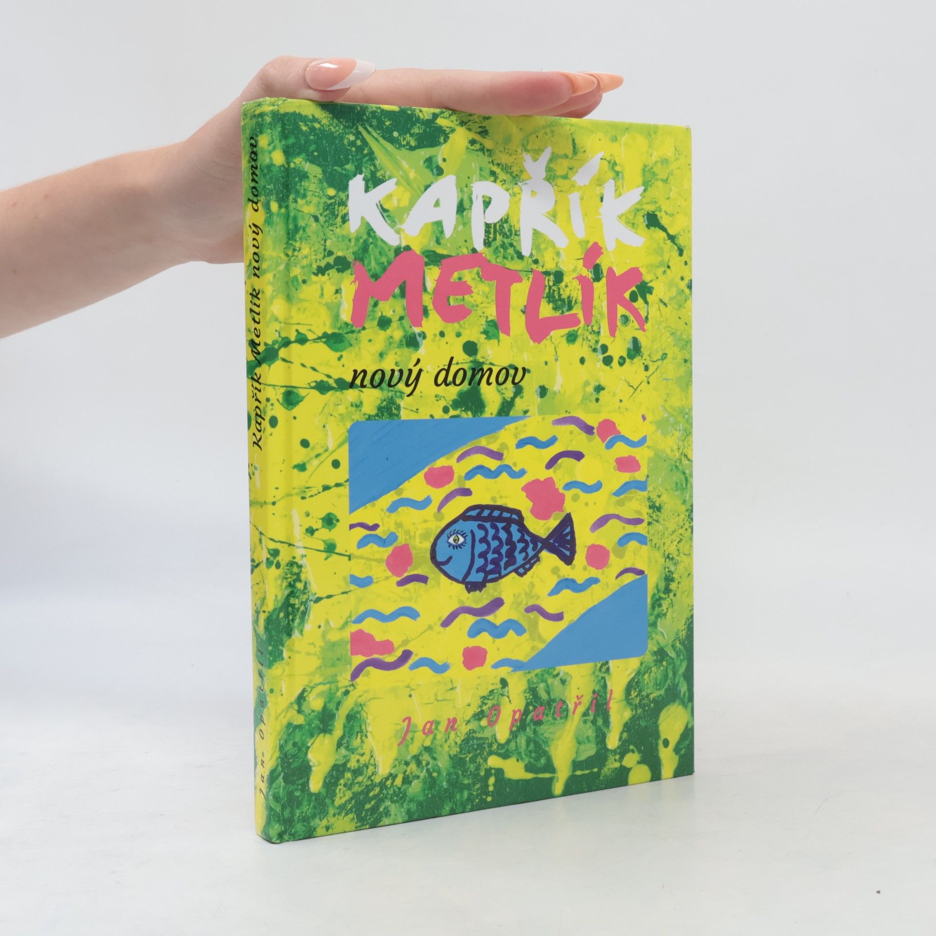 Jan Opatřil Kapřík Metlík. Nový domov
