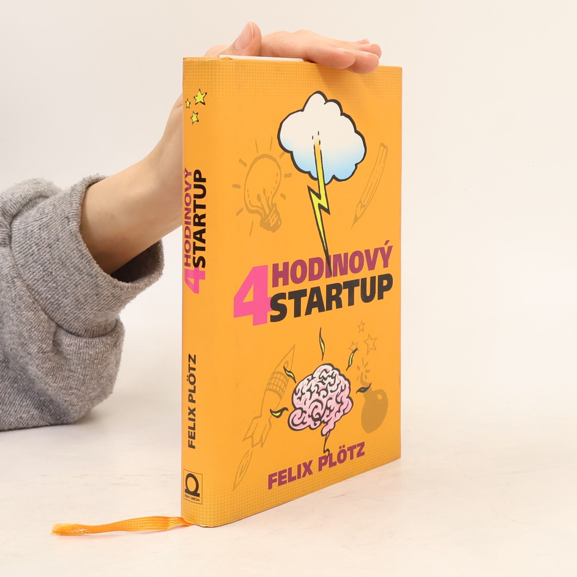 Felix Plötz Čtyřhodinový startup: Jak si splnit sny a nedat přitom výpověď