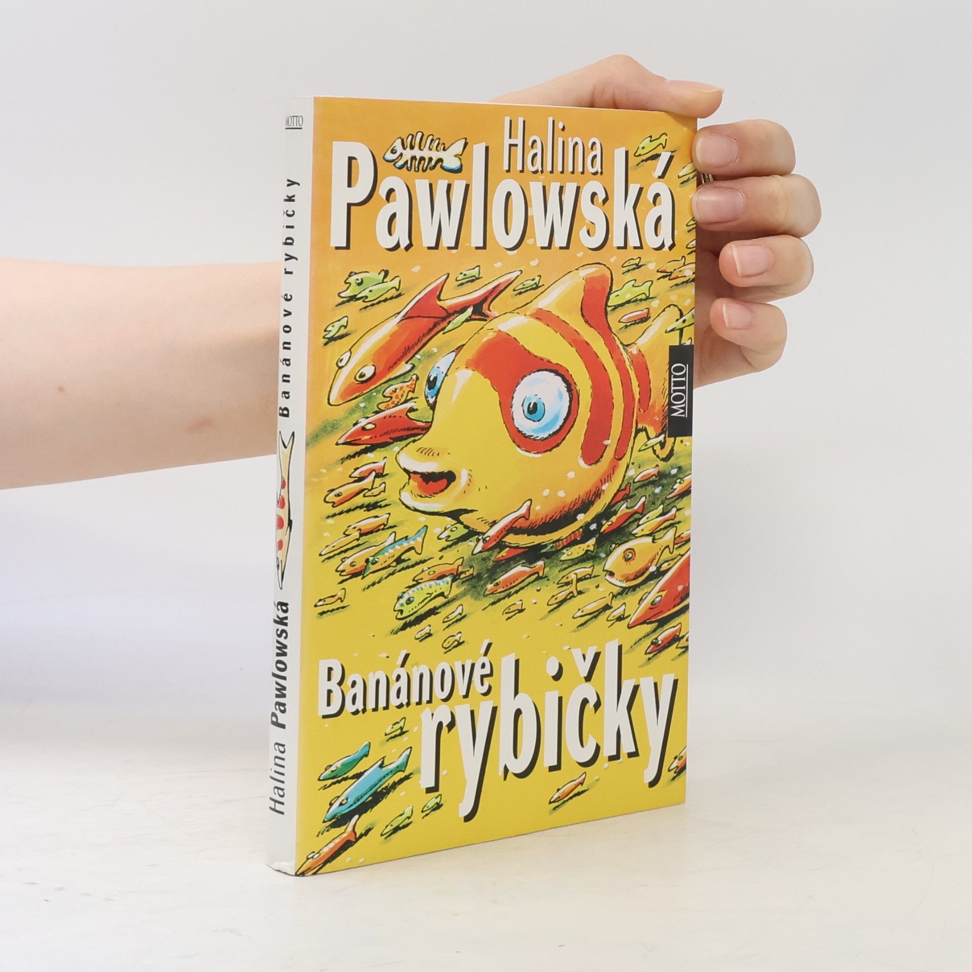 Halina Pawlowská Banánové rybičky