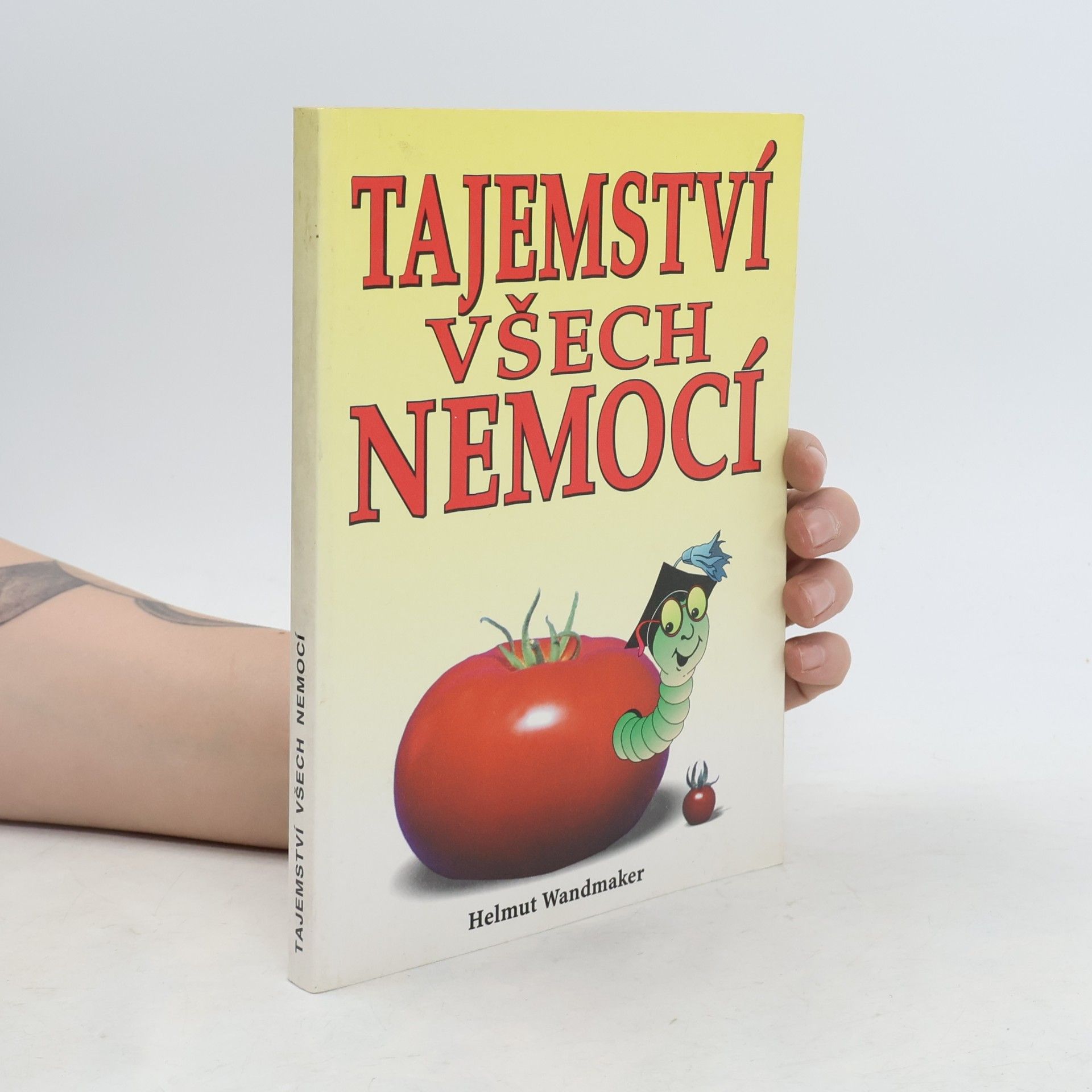 Helmut Wandmaker Tajemství všech nemocí