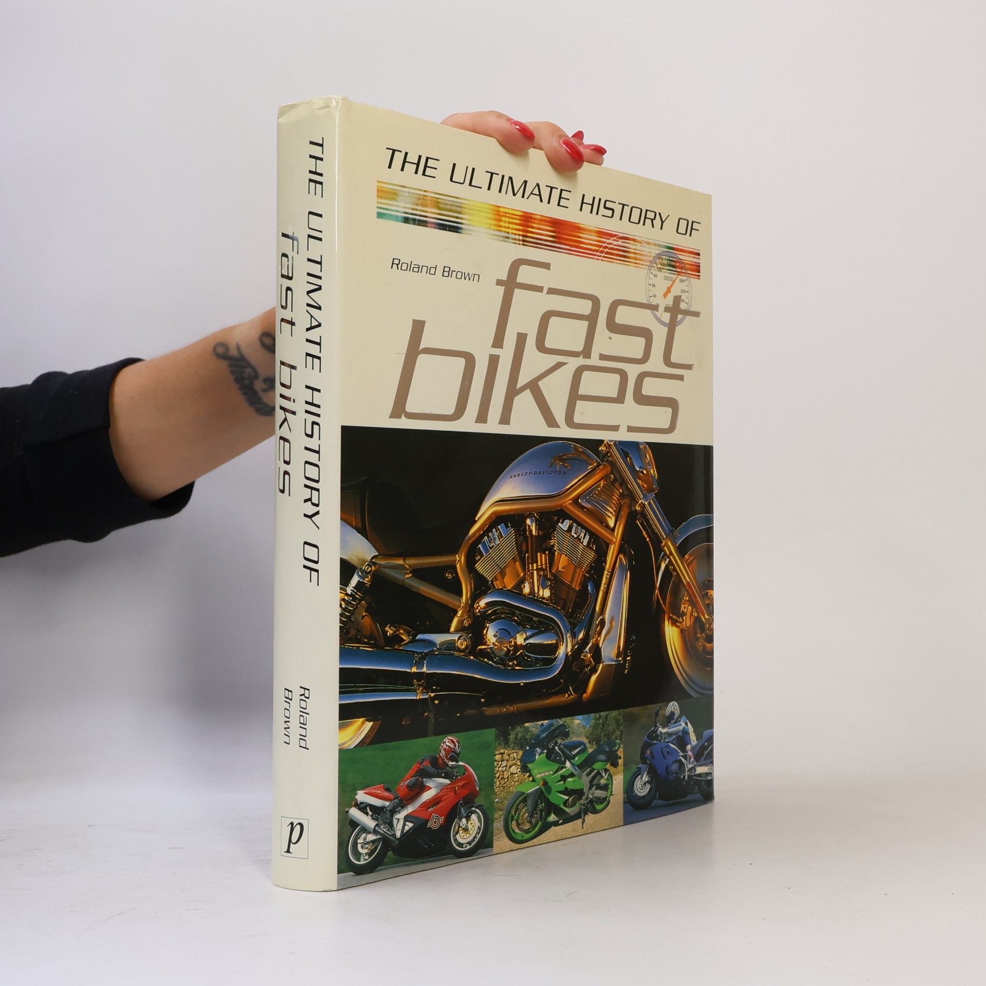 Roland Brown The Ultimate History of Fast Bikes
