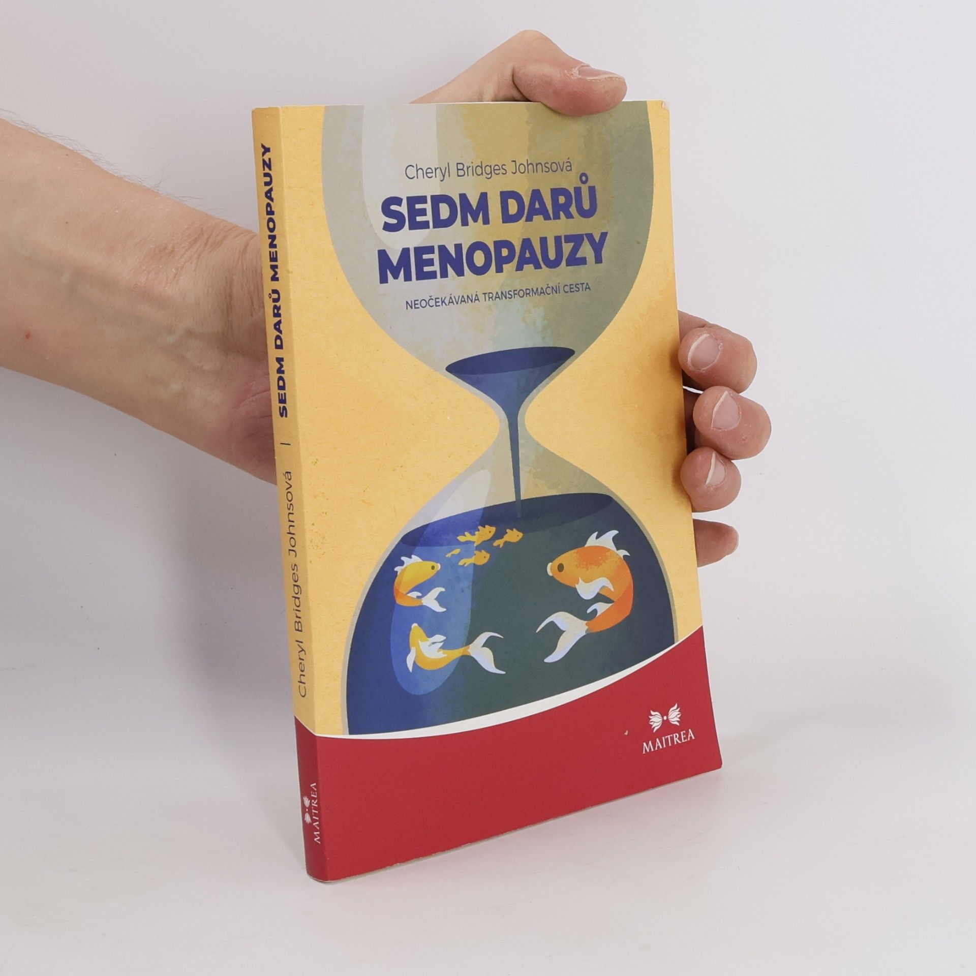 Cheryl Bridges Johns Sedm darů menopauzy : neočekávaná transformační cesta