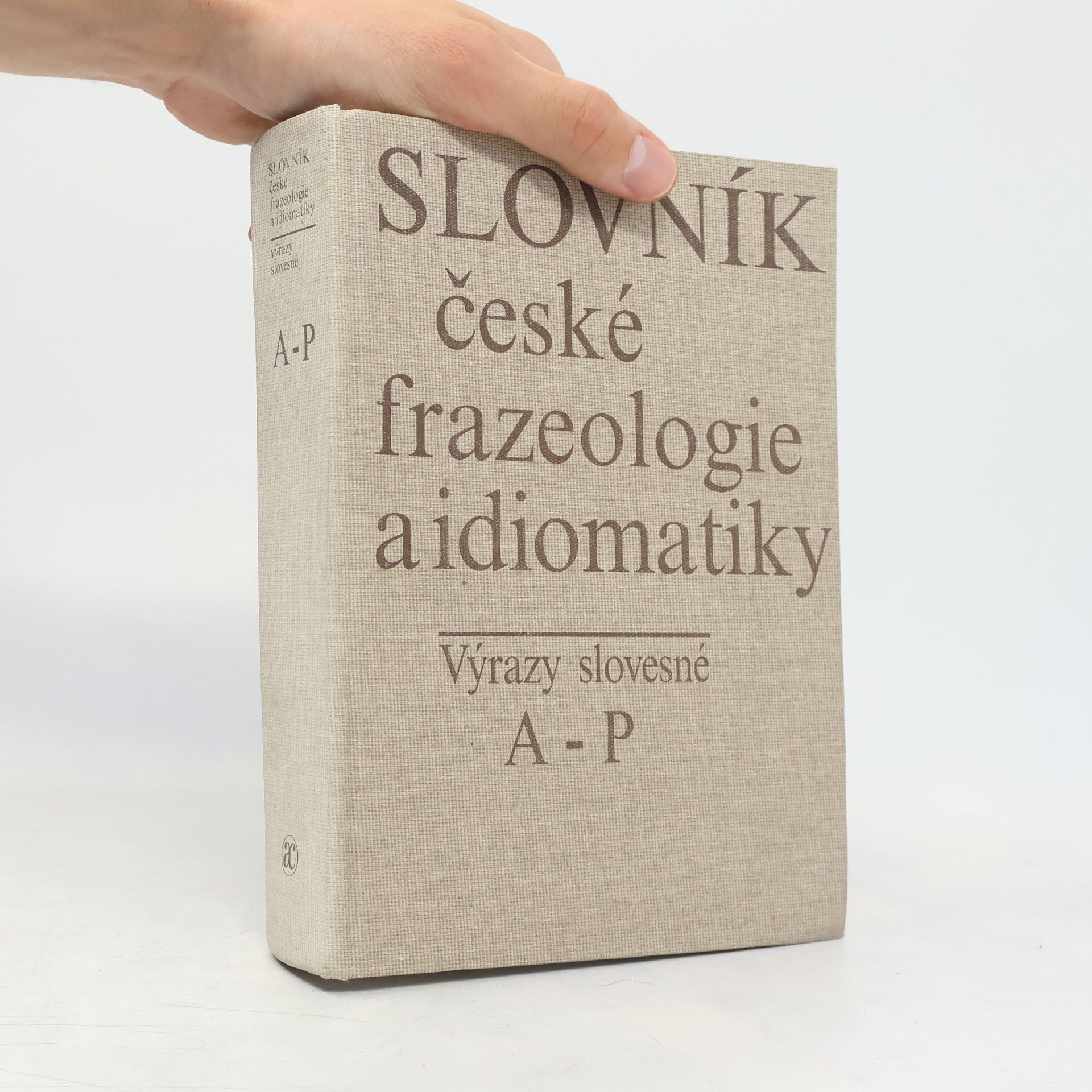 Autorenkollektiv Slovník české frazeologie a idiomatiky. Výrazy slovesné. A-P