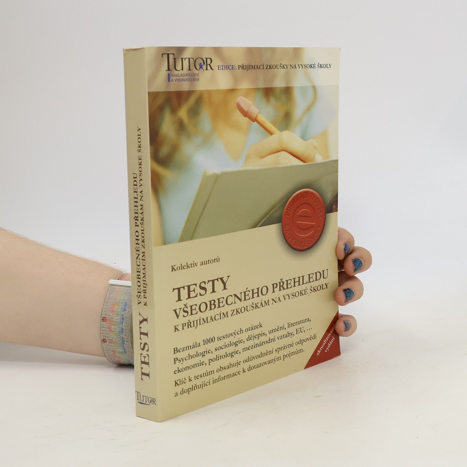 Autorenkollektiv Testy všeobecného přehledu k přijímacím zkouškám na VŠ