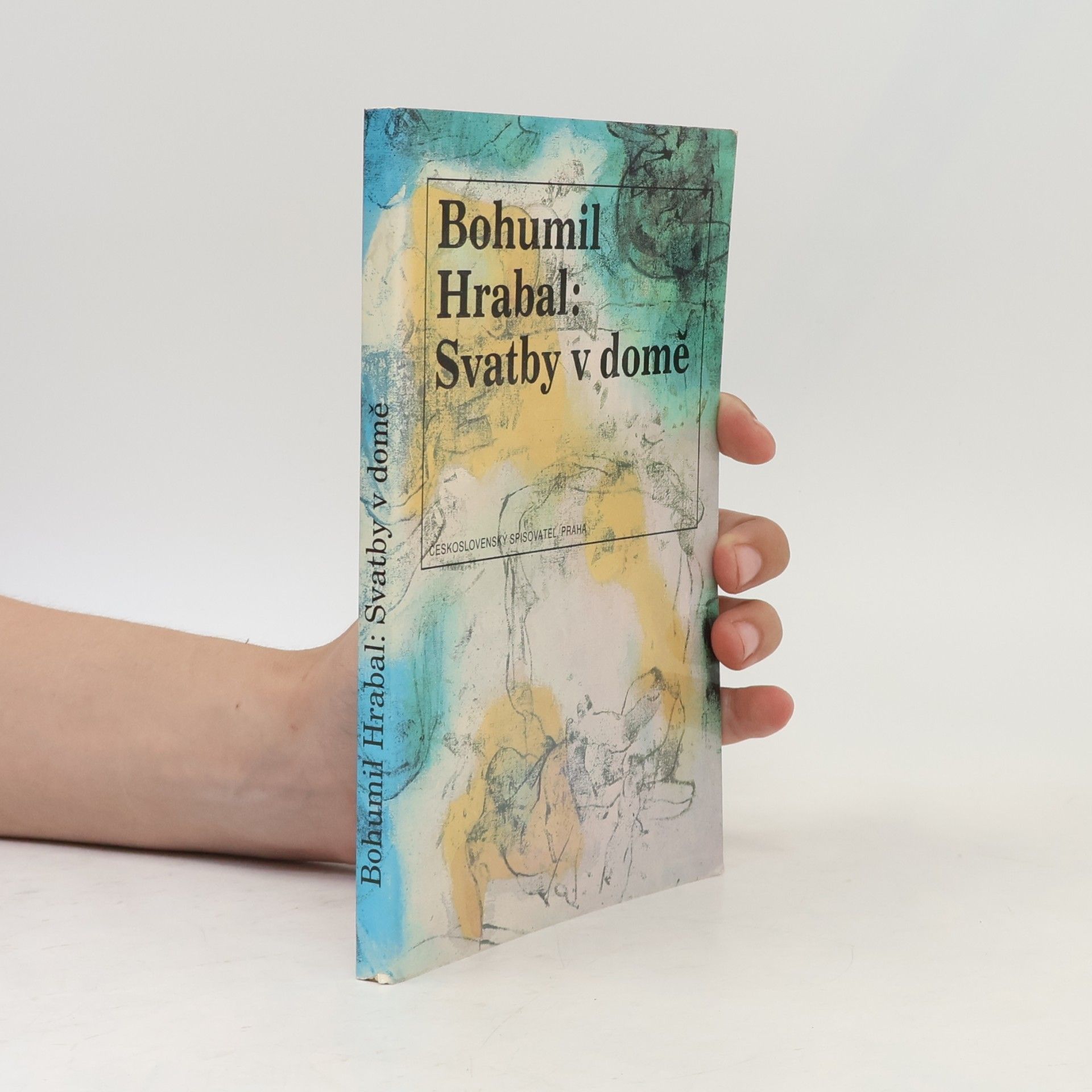Bohumil Hrabal Svatby v domě. Dívčí románek. 1. díl trilogie