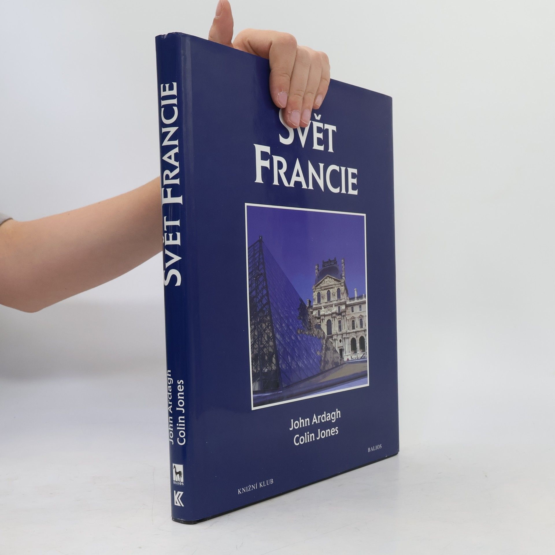 John Ardagh Svět Francie. Kulturní atlas
