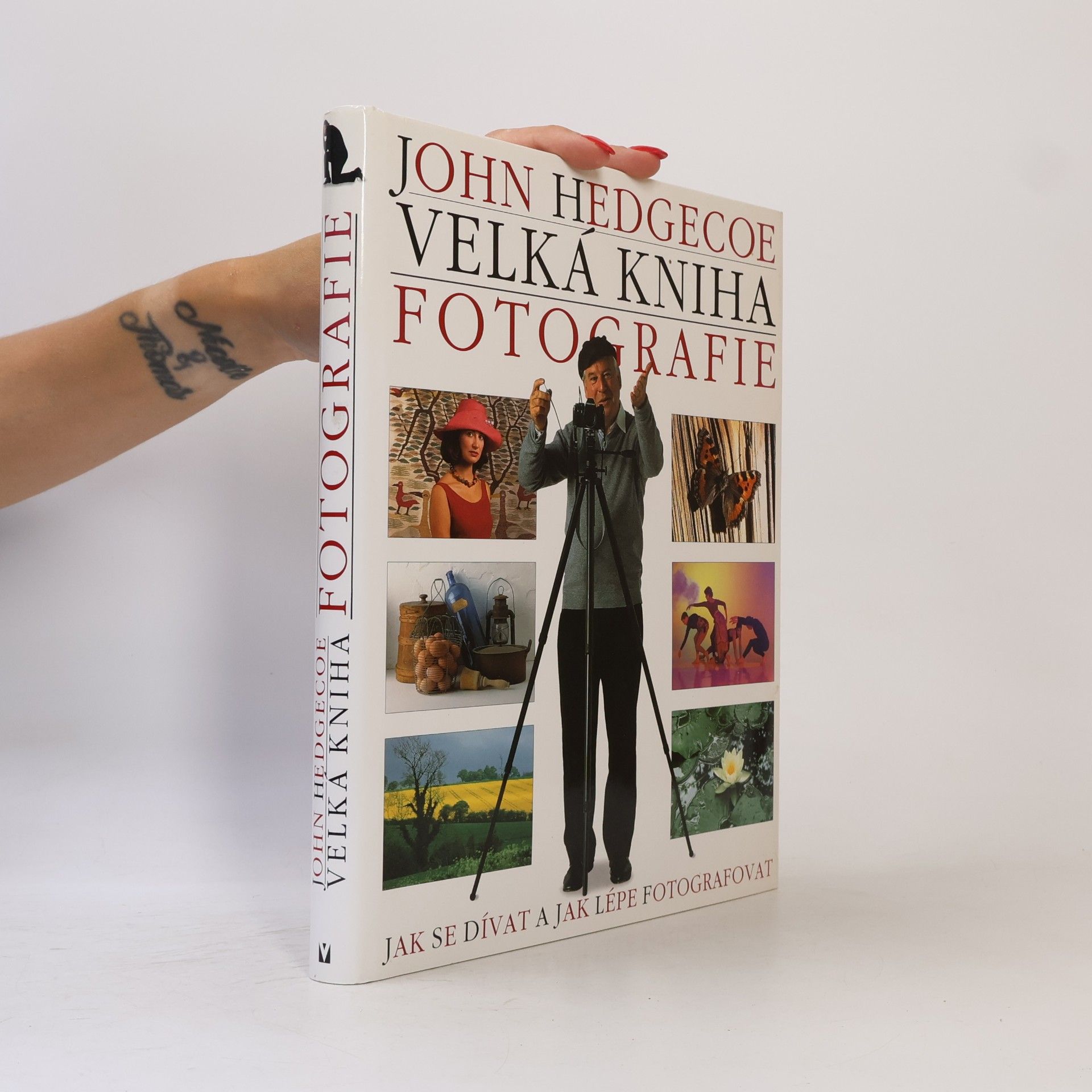 John Hedgecoe Velká kniha fotografie