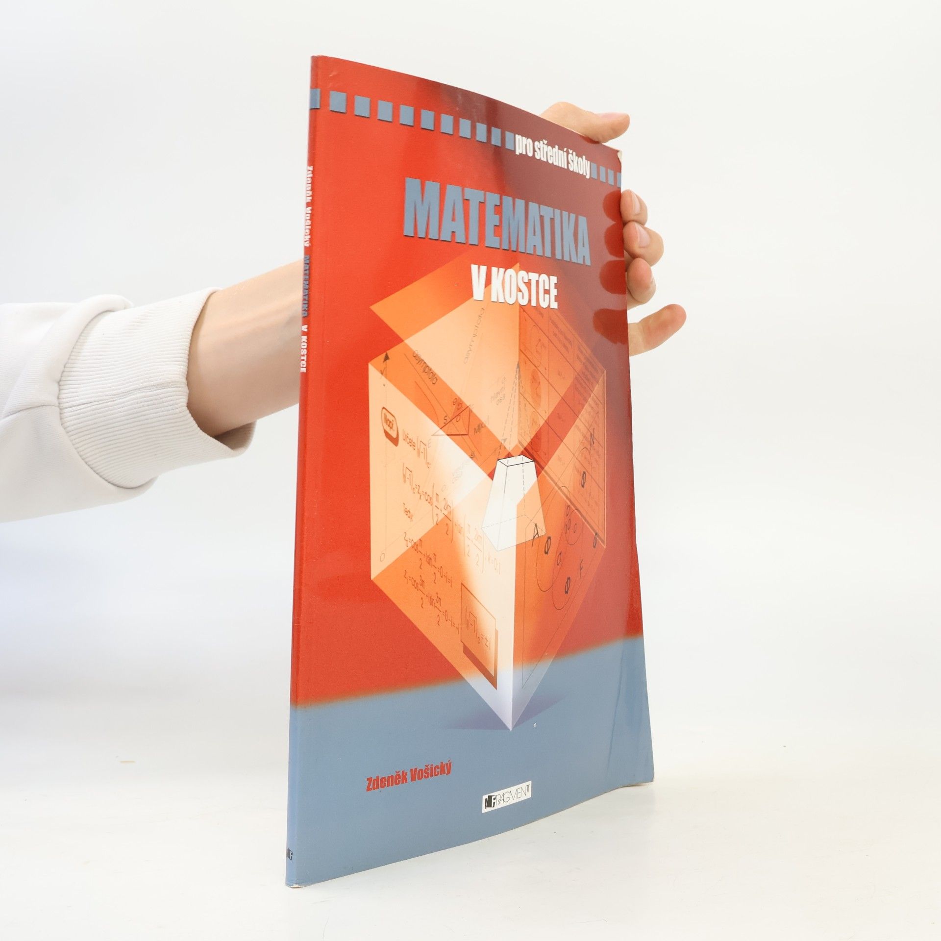 Zdeněk Vošický Matematika v kostce : pro střední školy