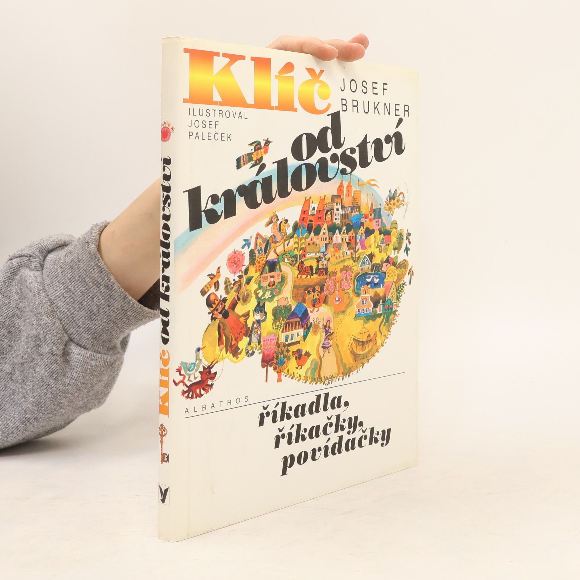 Josef Brukner Klíč od království. Říkadla, říkačky a povídačky