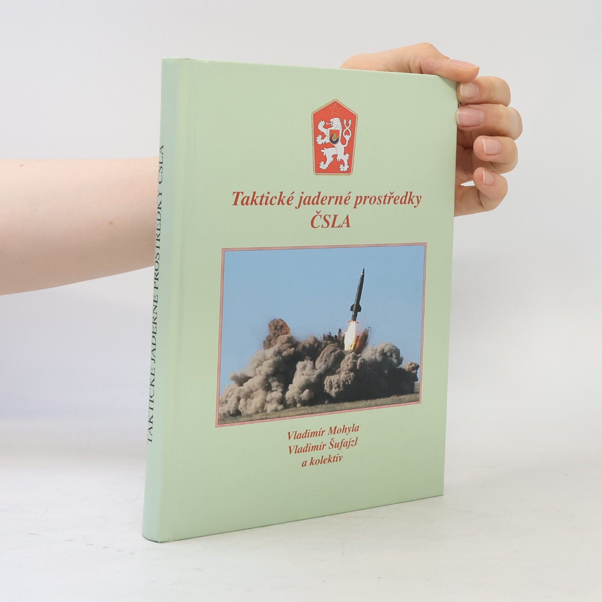 Vladimír Šufajzl Taktické jaderné prostředky ČSLA