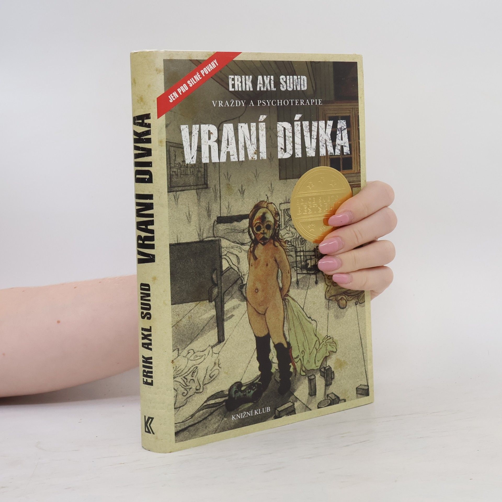Erik Axl Sund Slabost Victorie Bergmanové. 1. díl. Vraní dívka
