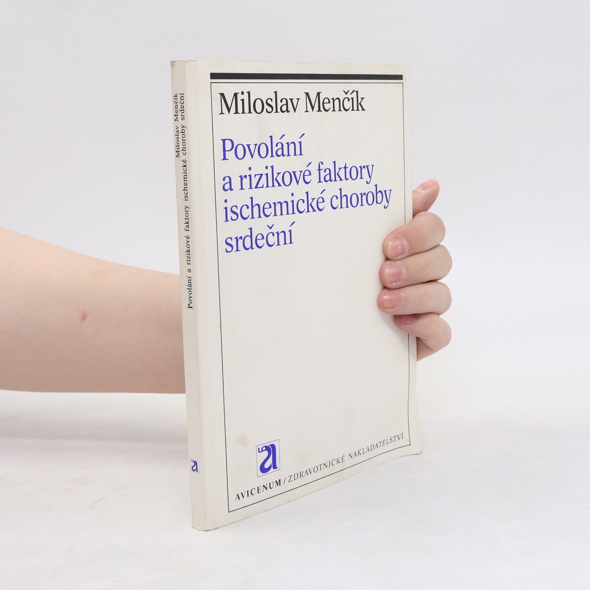 Miloslav Menčík Povolání a rizikové faktory ischemické choroby srdeční