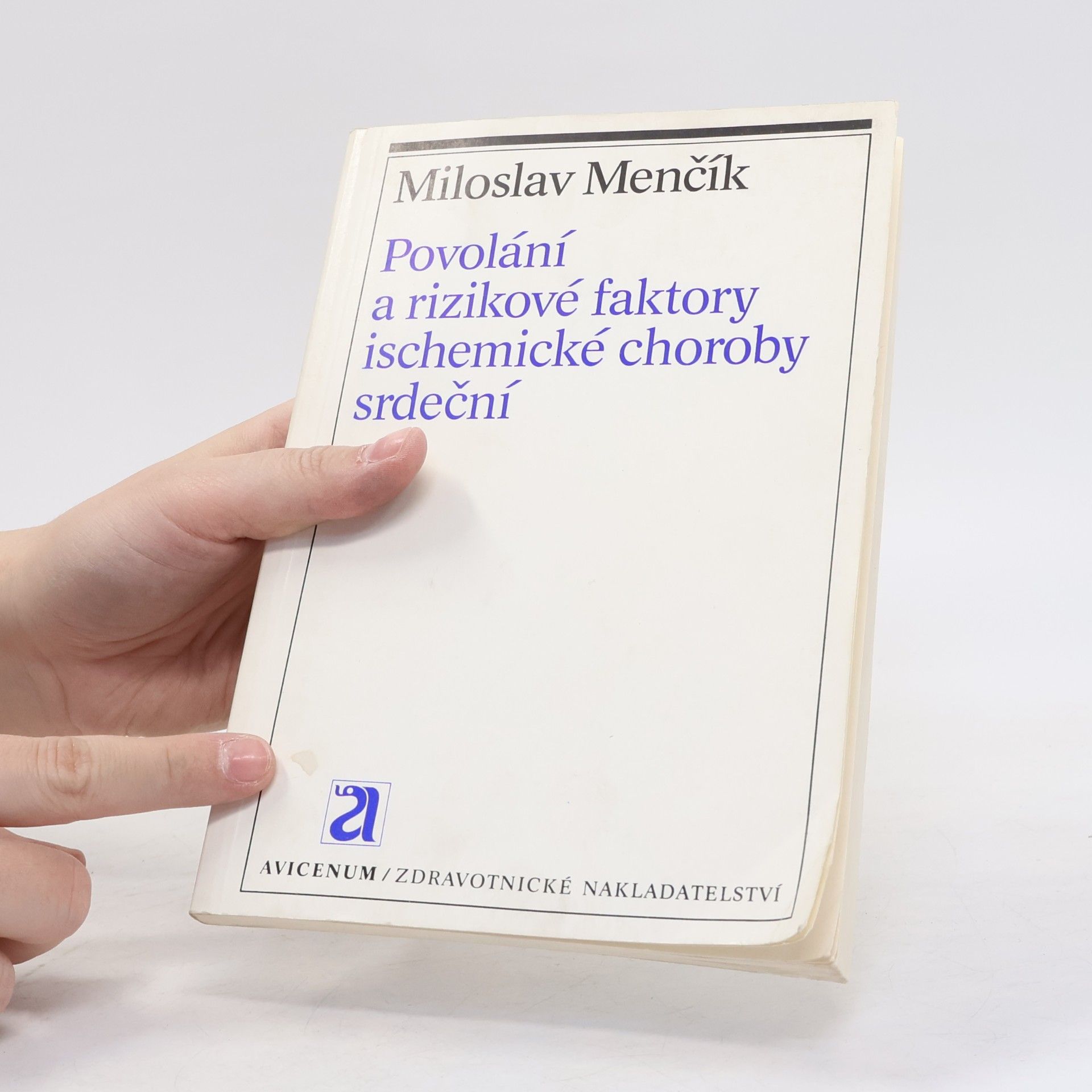 Miloslav Menčík Povolání a rizikové faktory ischemické choroby srdeční