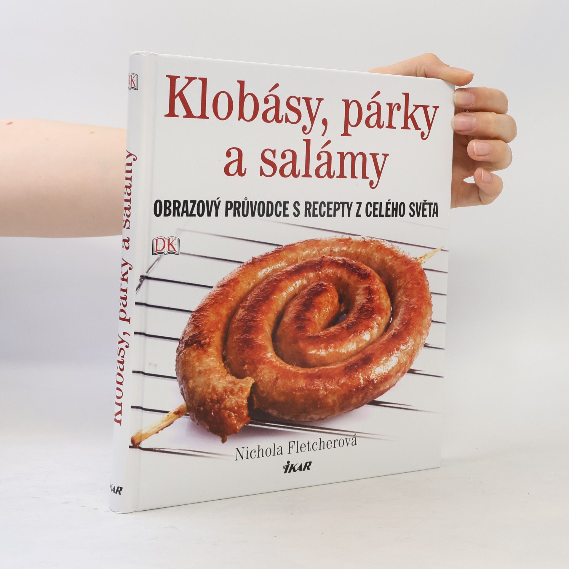 Nichola Fletcher Klobásy, párky a salámy