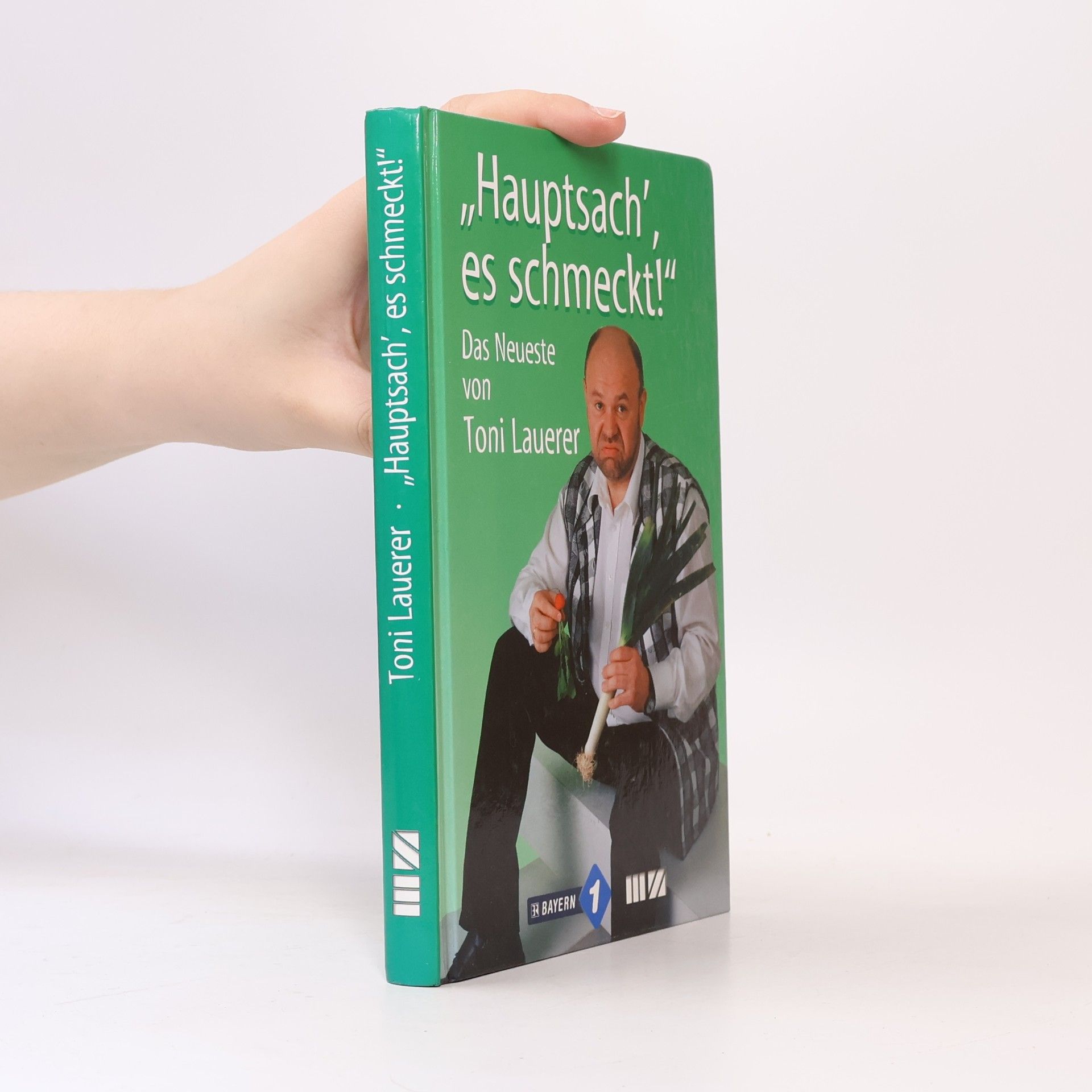 Toni Lauerer "Hauptsach' es schmeckt!"
