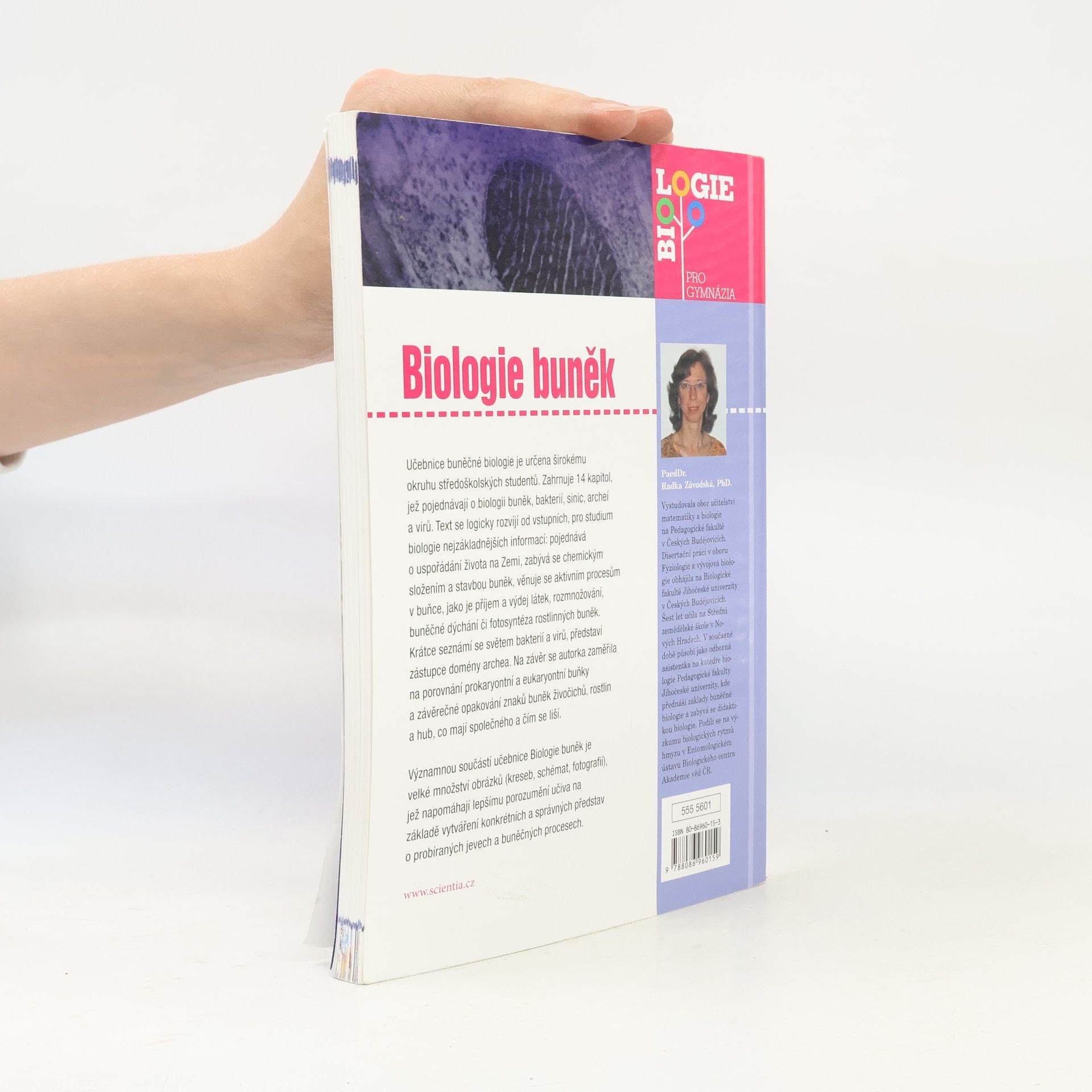 Radka Závodská Biologie buněk: Základy cytologie, bakteriologie, virologie