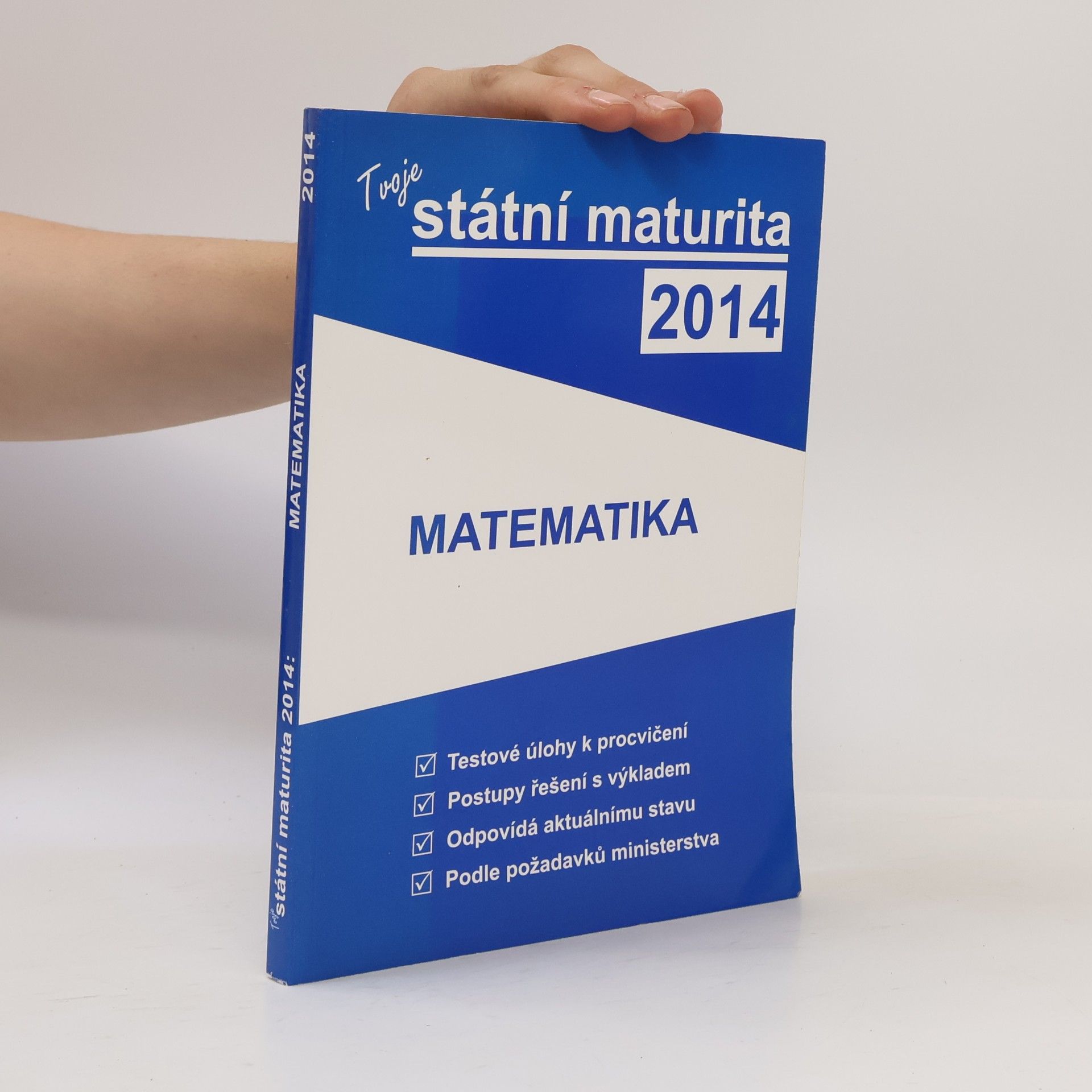 Various authors Matematika: Tvoje státní maturita 2014