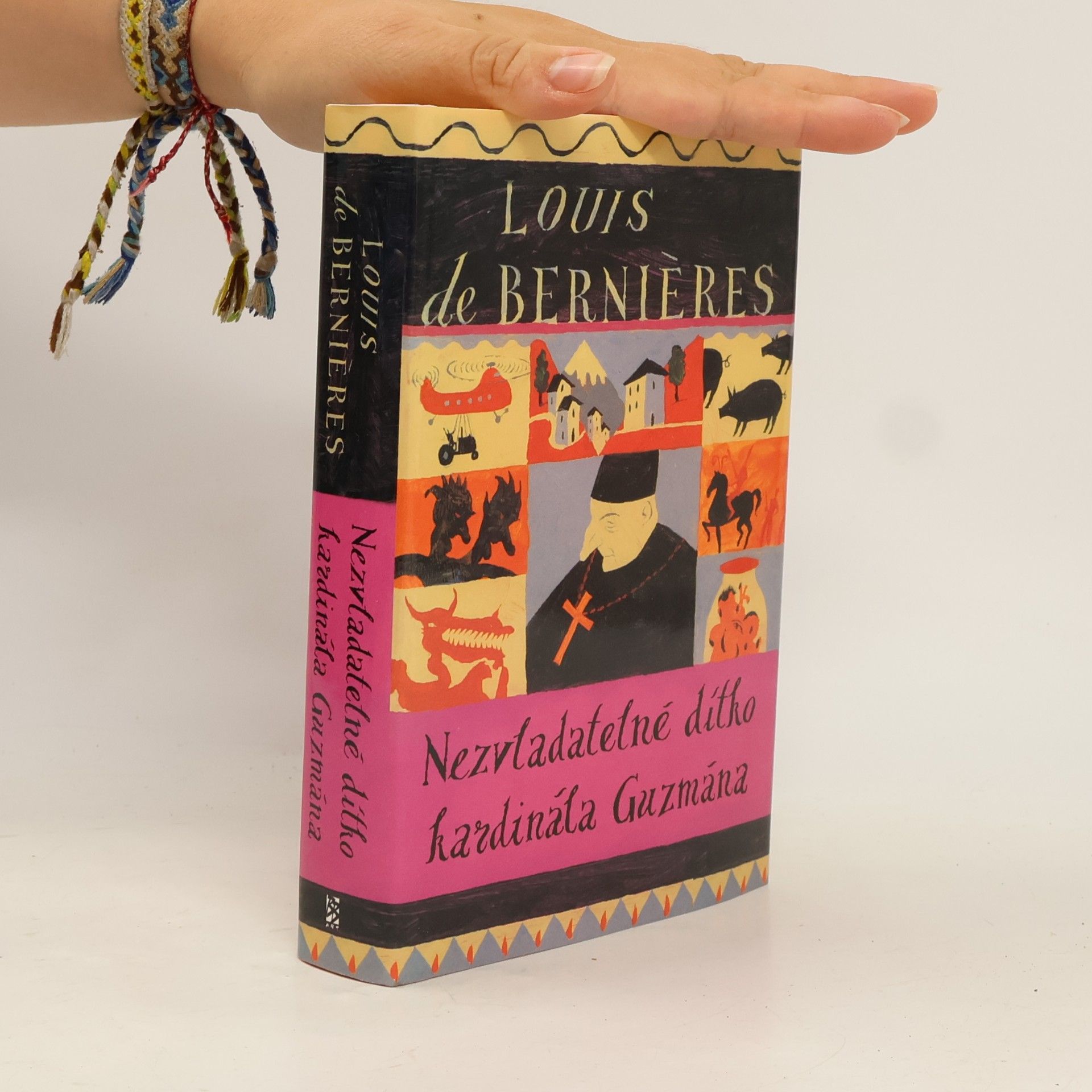 Louis de Bernières Nezvladatelné dítko kardinála Guzmána