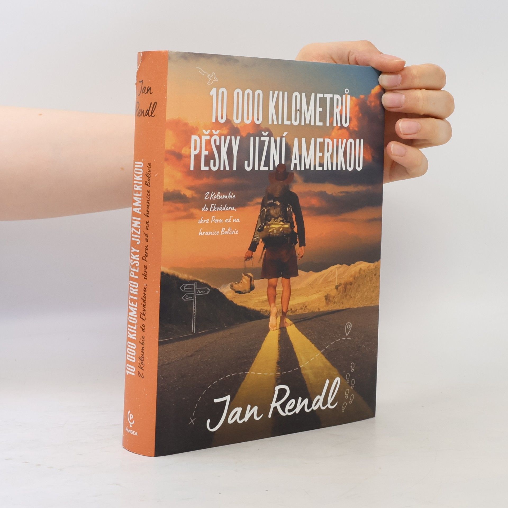 Jan Rendl 10 000 kilometrů pěšky Jižní Amerikou. Z Kolumbie do Ekvádoru, skrz Peru až na hranice Bolívie