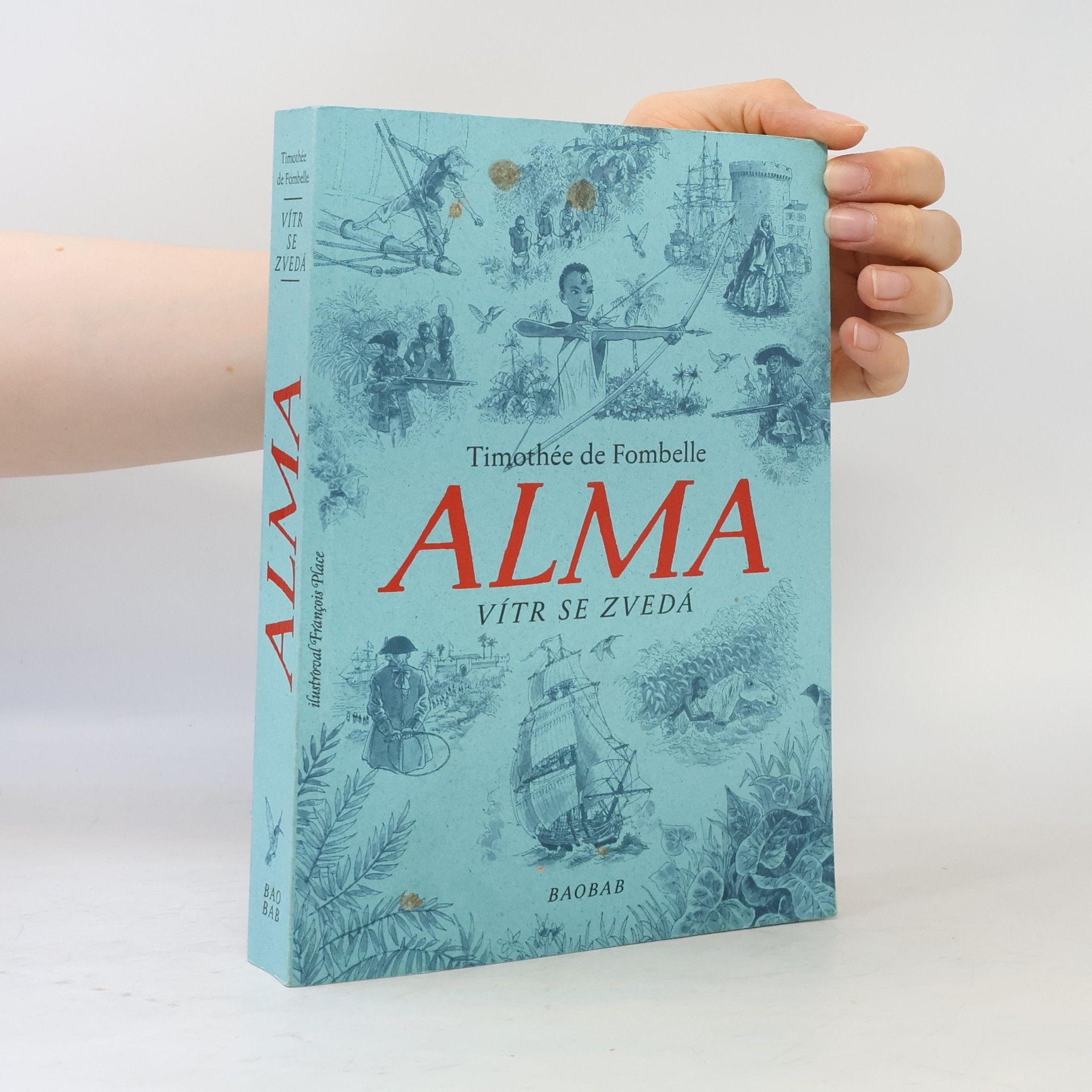 Timothée de Fombelle Alma. Vítr se zvedá