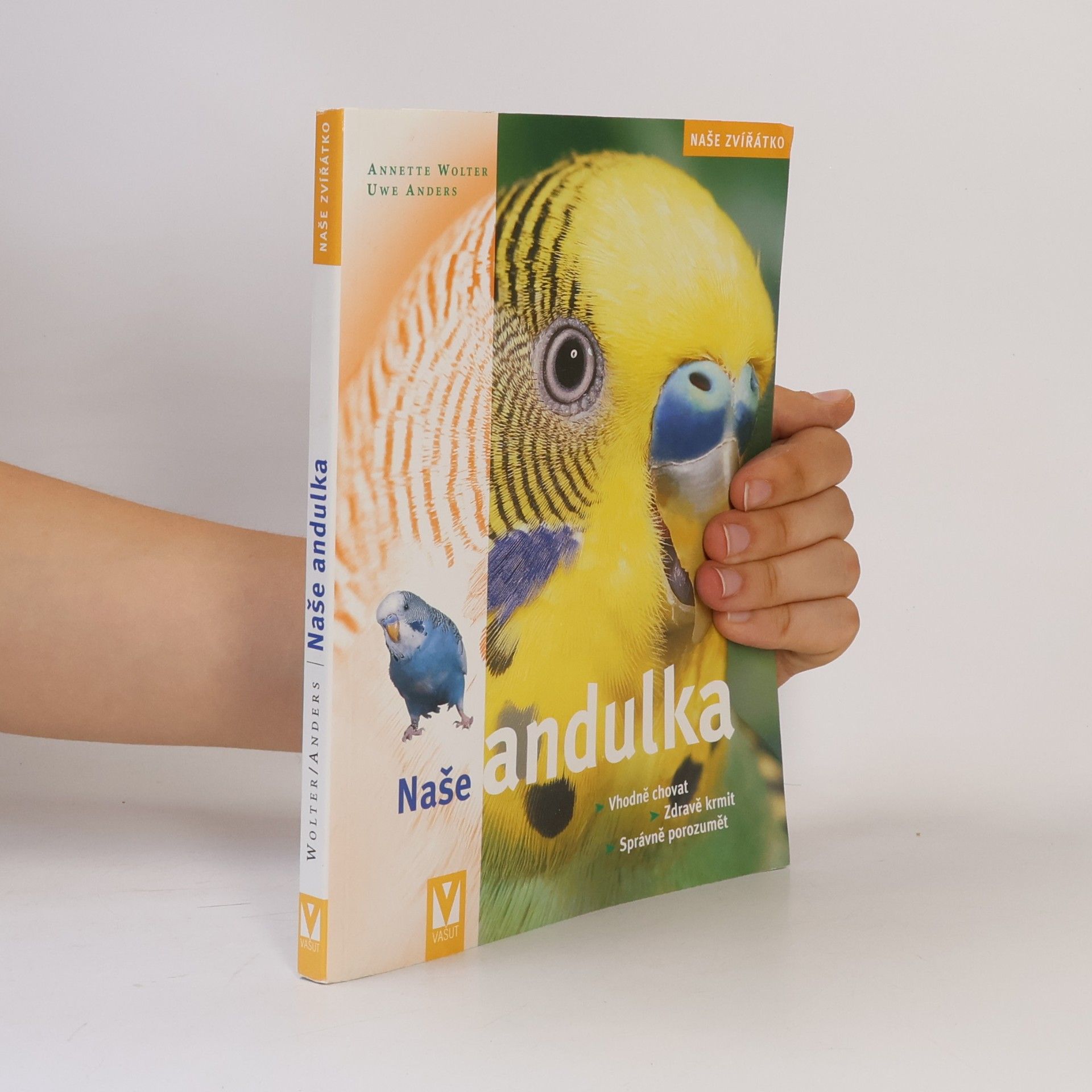 Uwe Anders Andulka : správná péče, zdravé krmení, porozumění