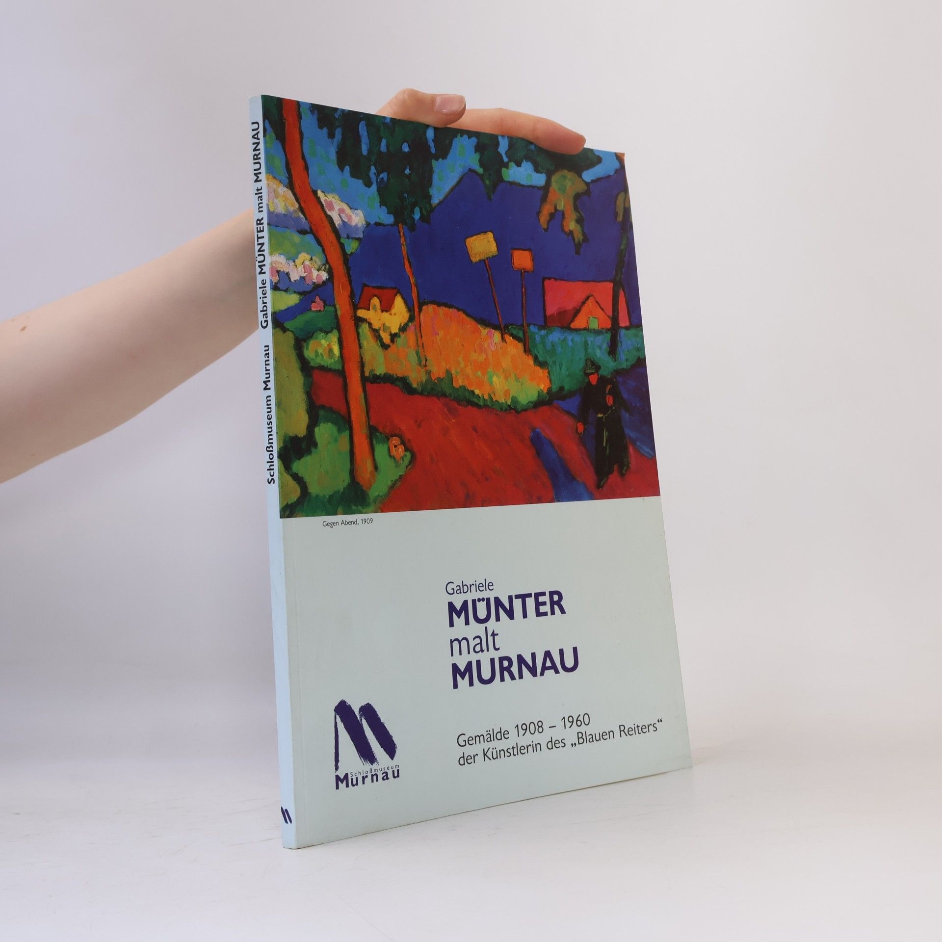 Brigitte Salmen Gabriele Münter malt Murnau