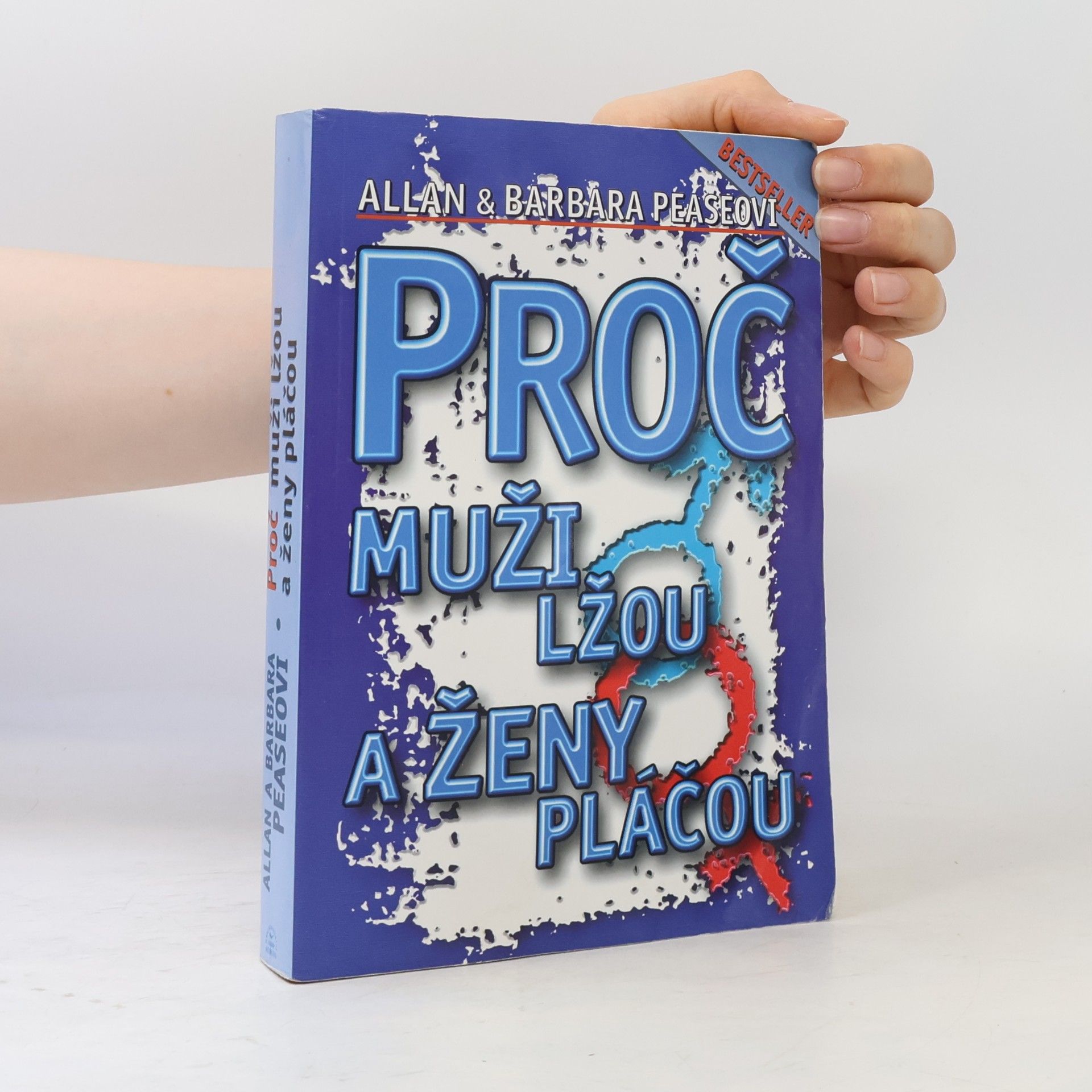 Allan Pease Proč muži lžou a ženy pláčou