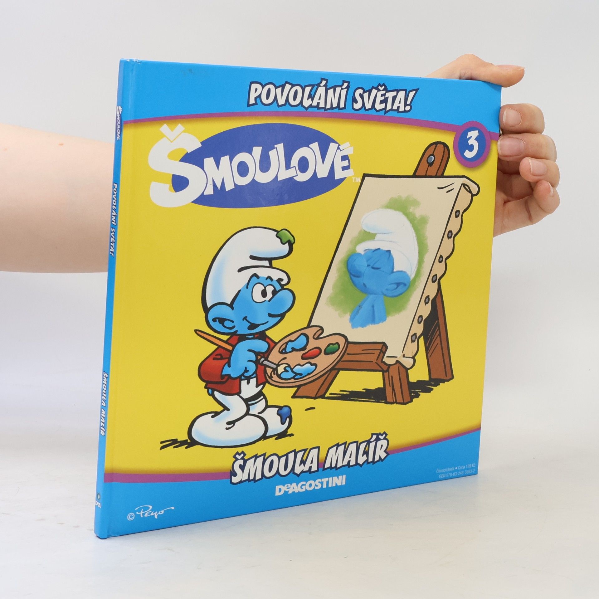 Iva Kořístková Šmoulové 3. Povolání světa! Šmoula malíř