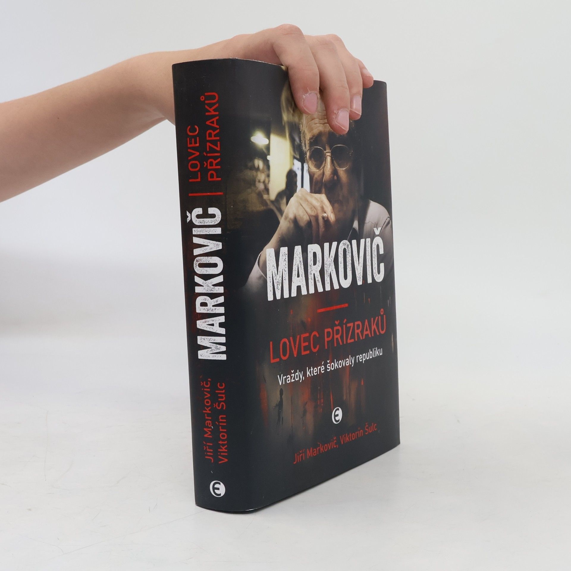 Jiří Markovič Markovič : lovec přízraků : vraždy, které šokovaly republiku