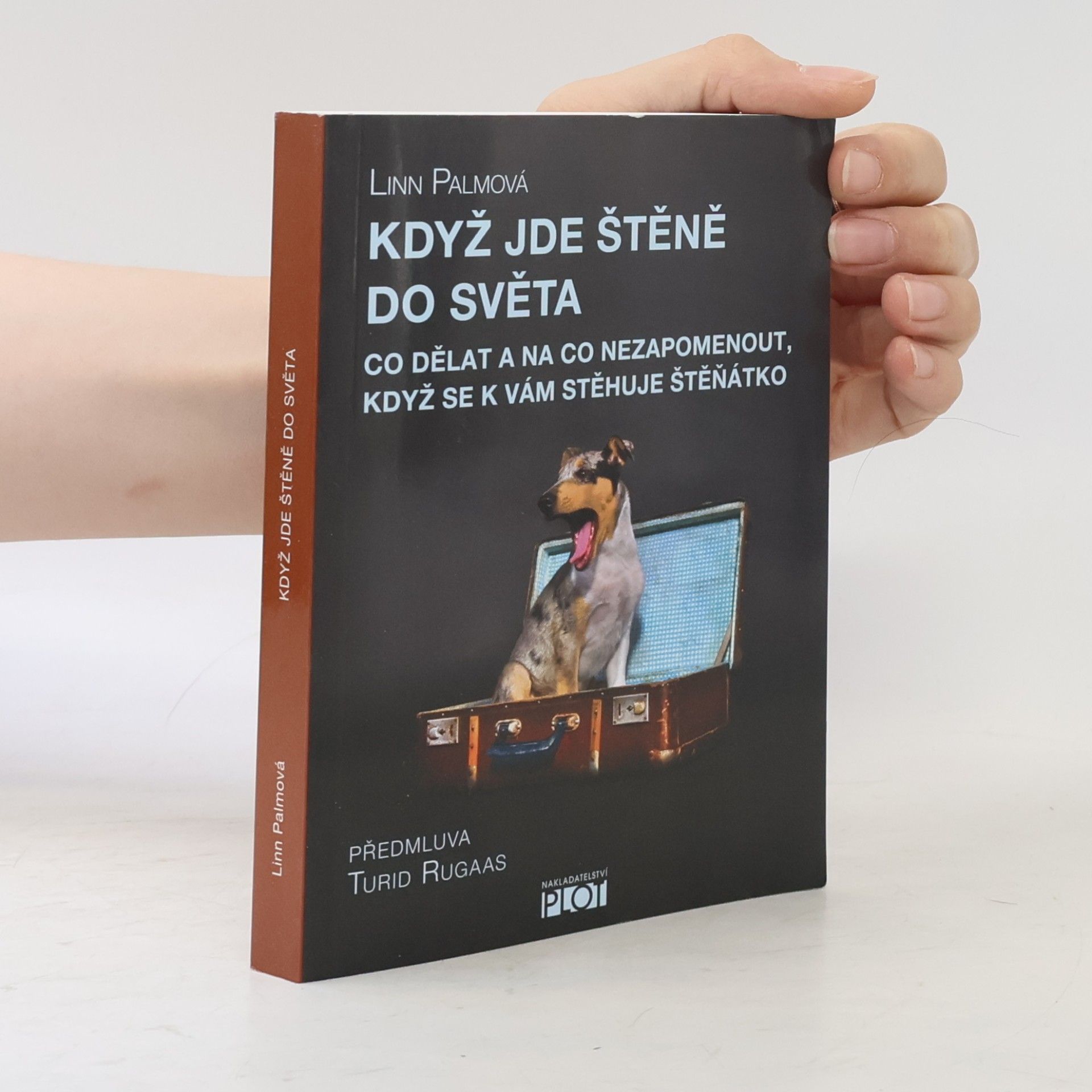 Linn Palm Když jde štěně do světa : co dělat a na co nezapomenout, když se k vám stěhuje štěňátko