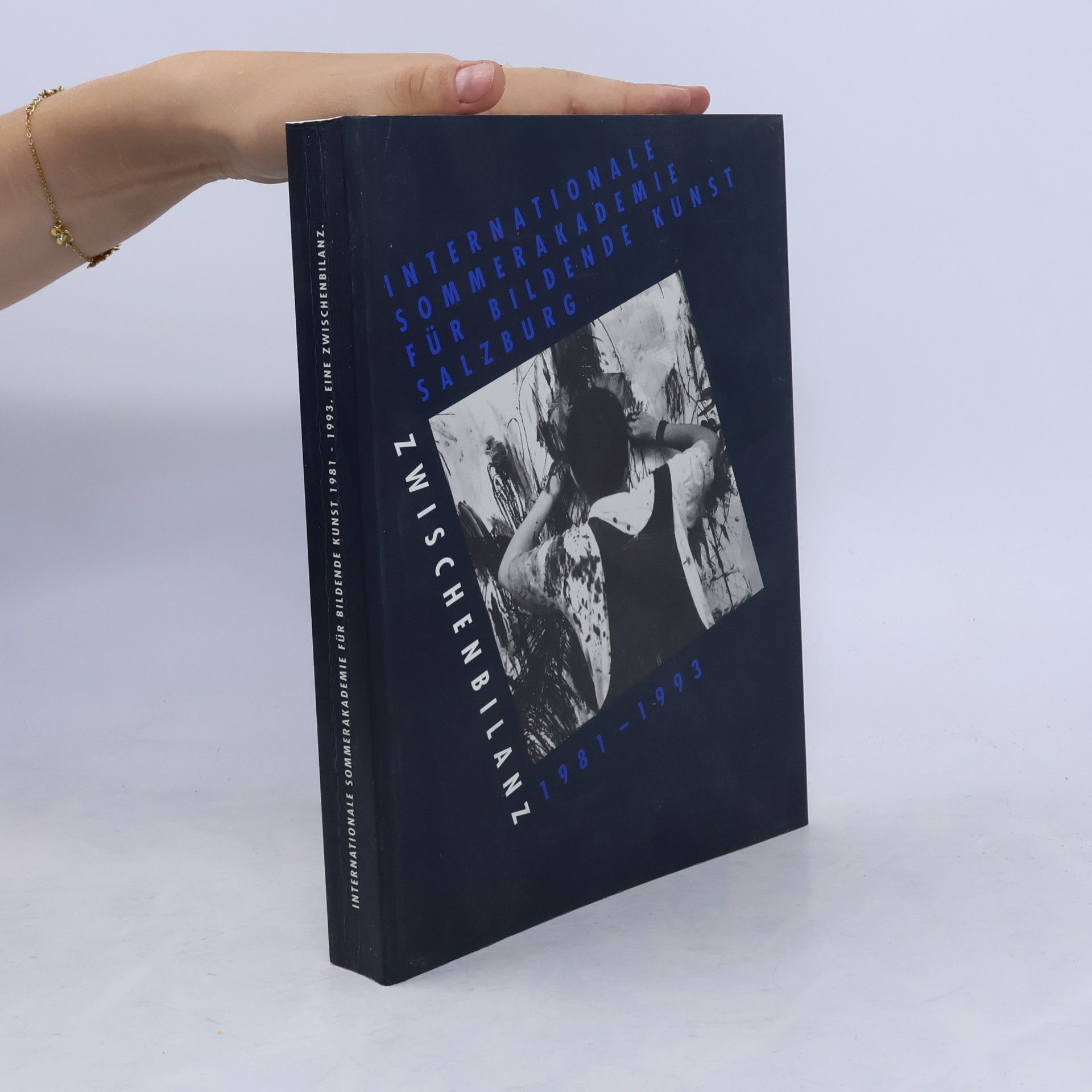 Zwischenbilanz. Internationale Sommerakademie für Bildende Kunst 1981-1993.