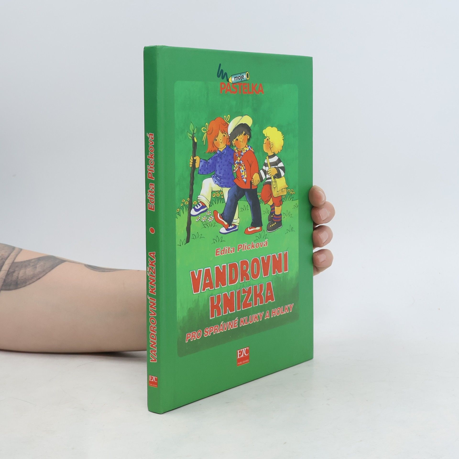 Edita Plicková Vandrovní knížka pro správné kluky a holky