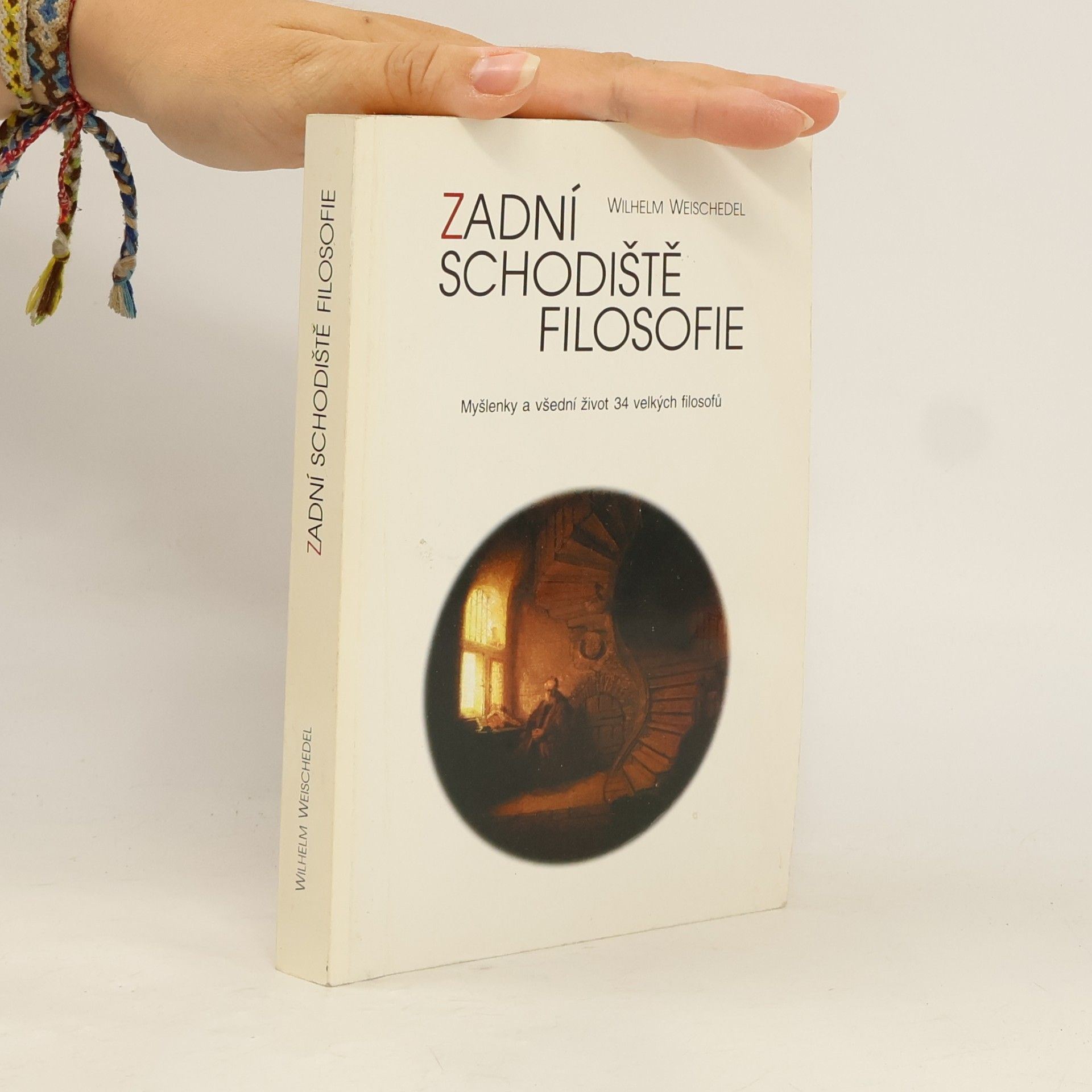 Weischedel Wilhelm Zadní schodiště filosofie