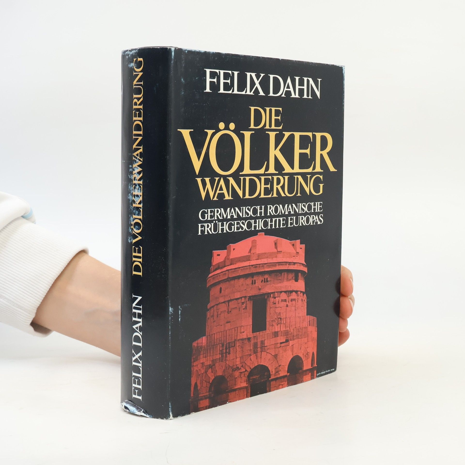 Felix Dahn Die Völkerwanderung. Germanisch-romanische Frühgeschichte Europas