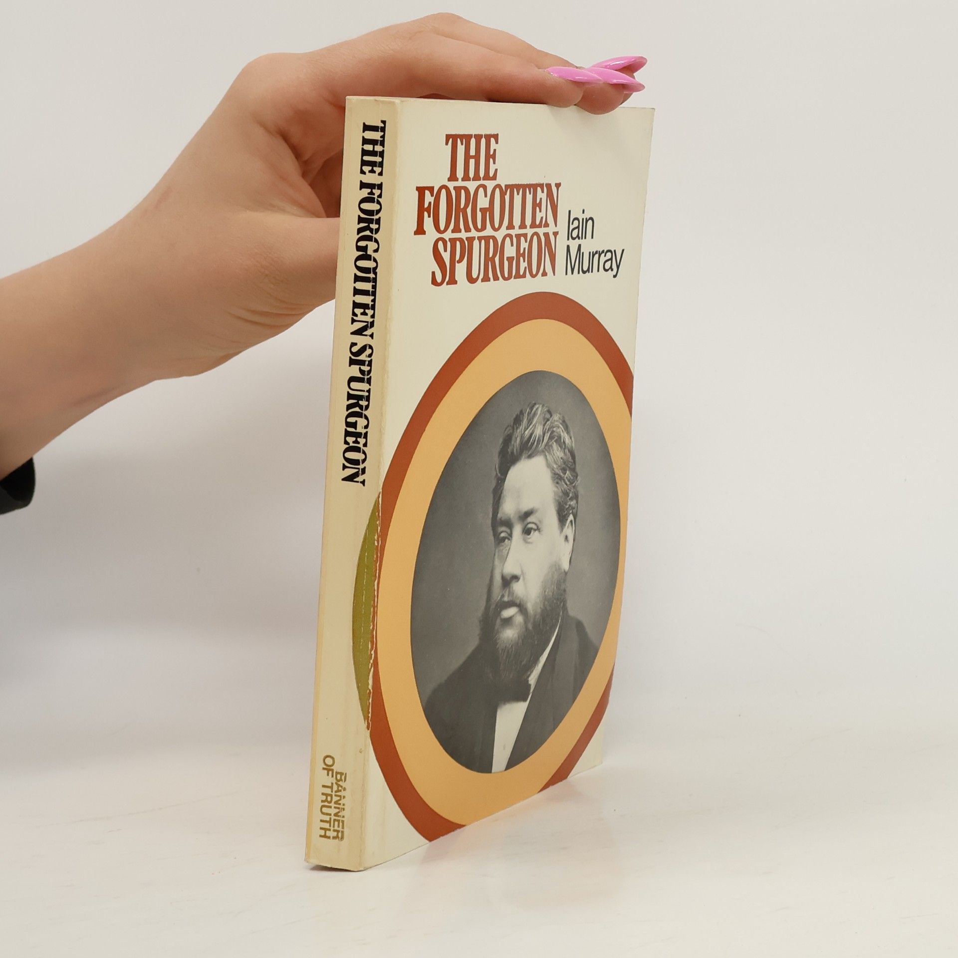 Iain Hamish Murray The Forgotten Spurgeon