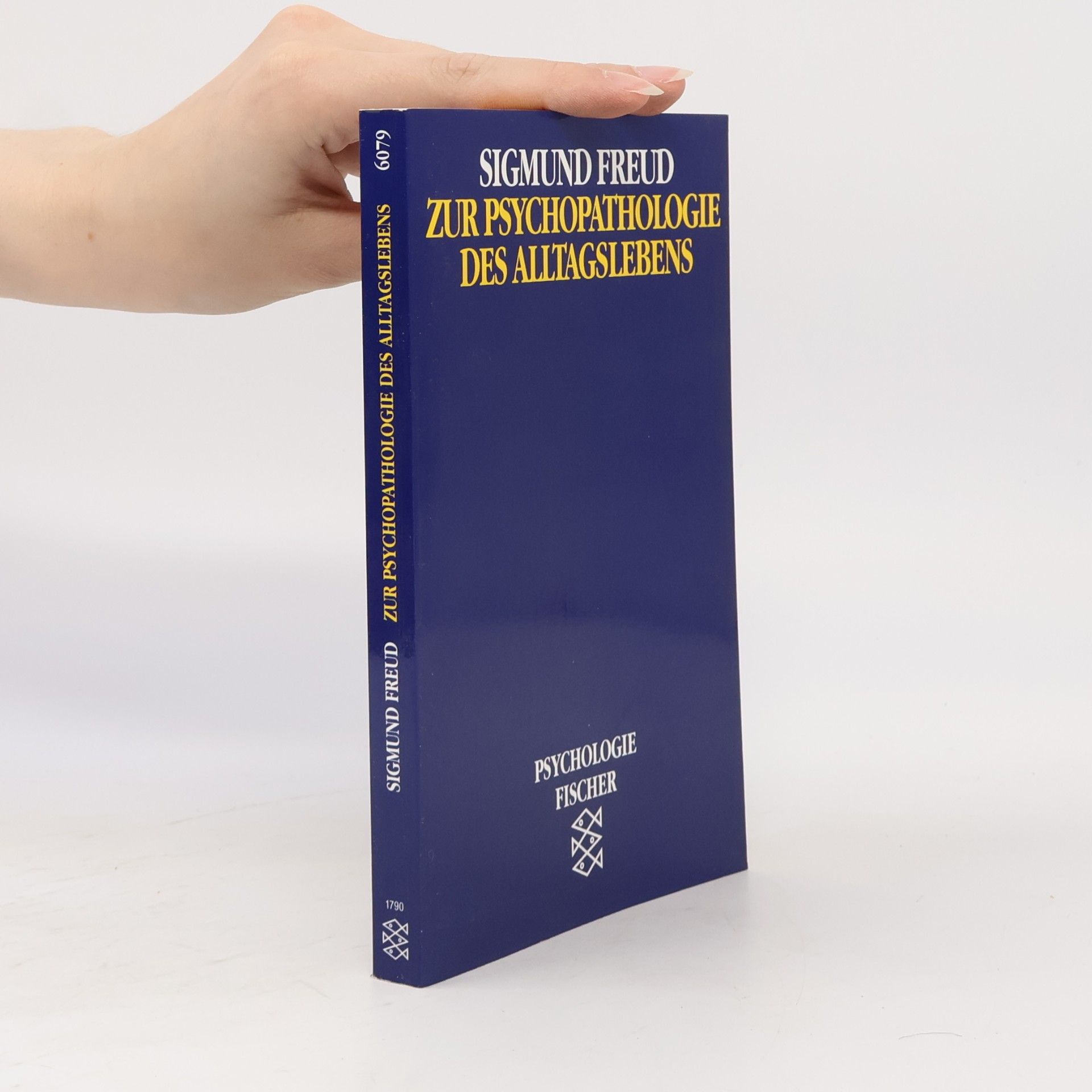 Sigmund Freud Zur Psychopathologie des Alltagslebens