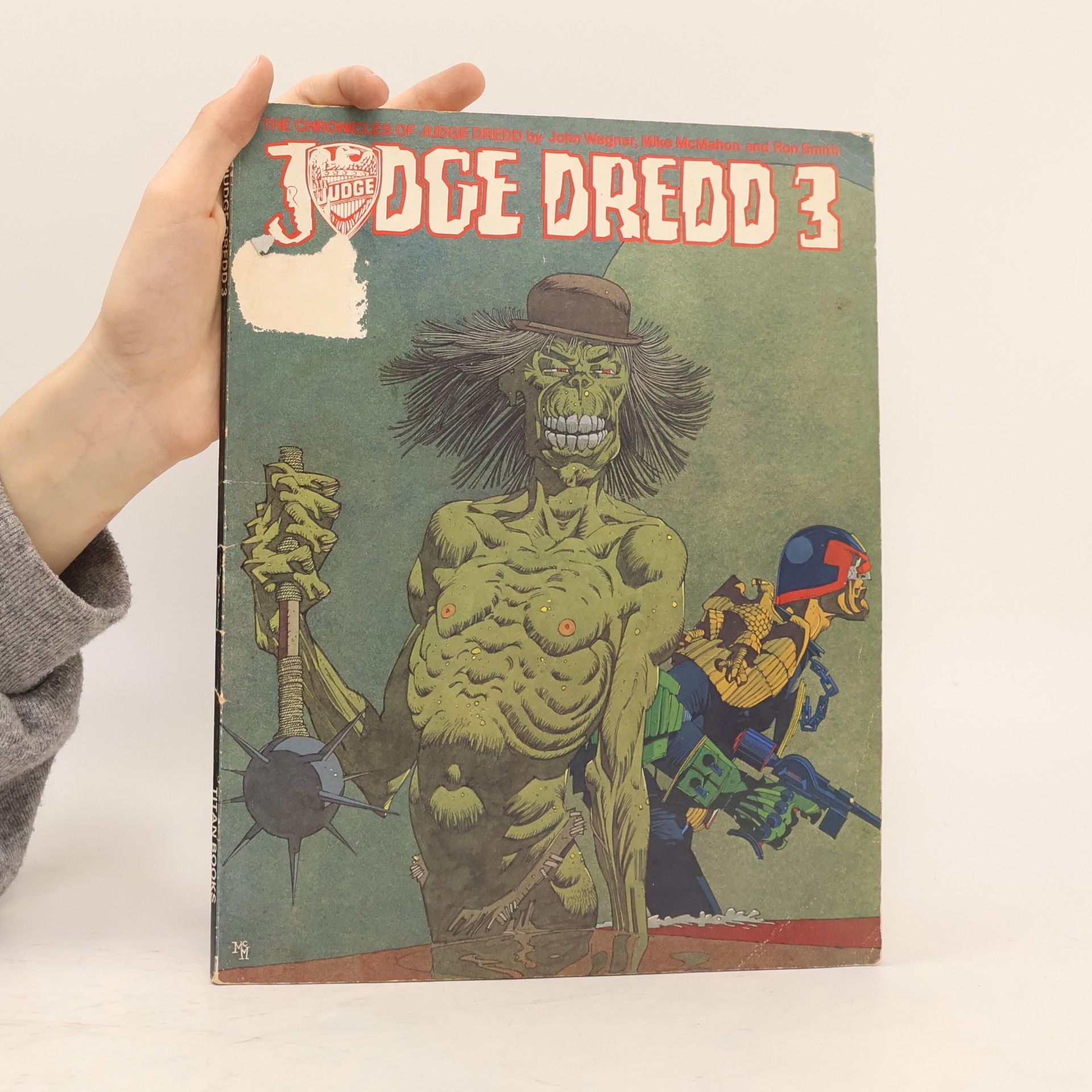 John Wagner The Chronicles of Judge Dredd - 3: Judge Dredd