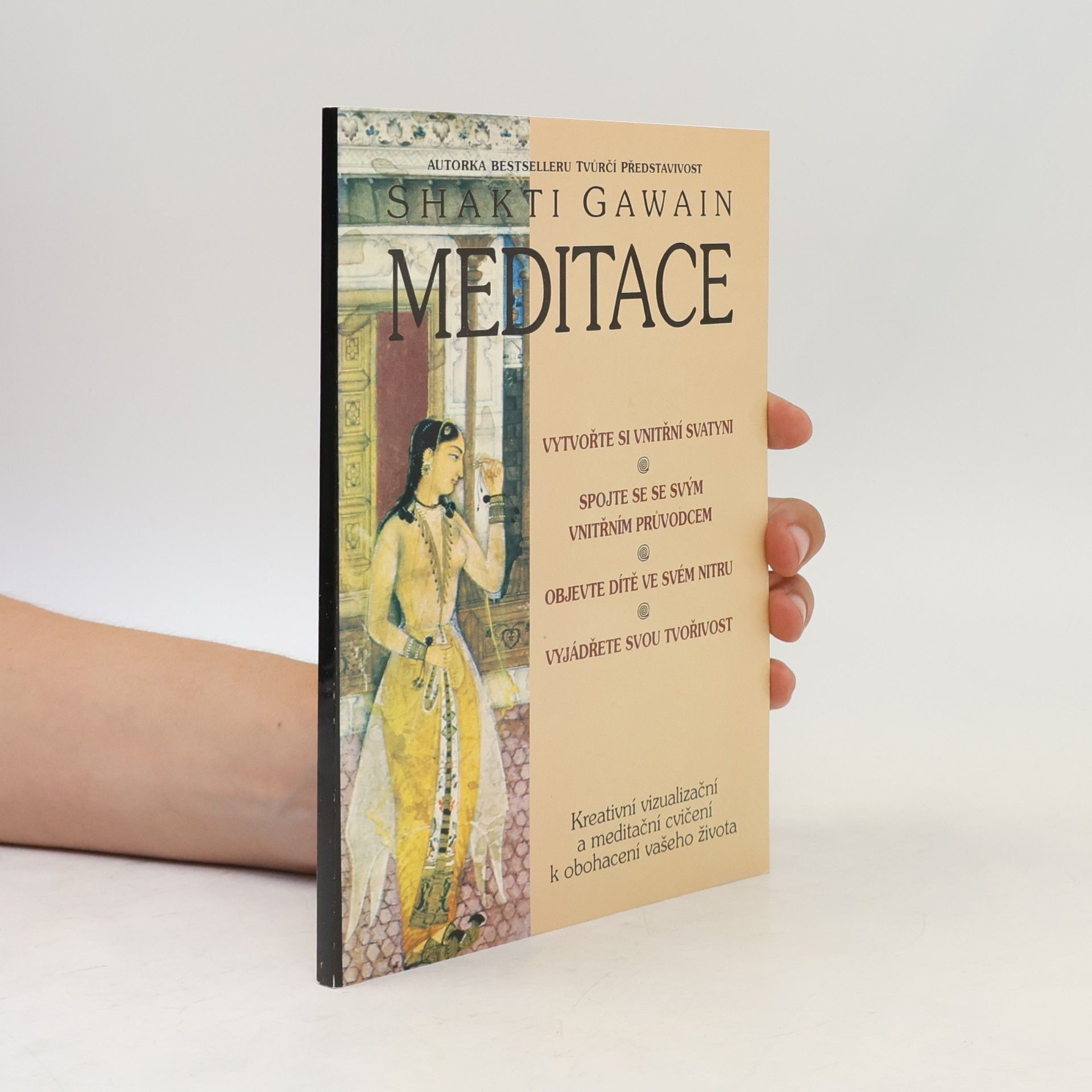 Shakti Gawain Meditace. Kreativní vizualizační a meditační cvičení k obohacení vašeho života