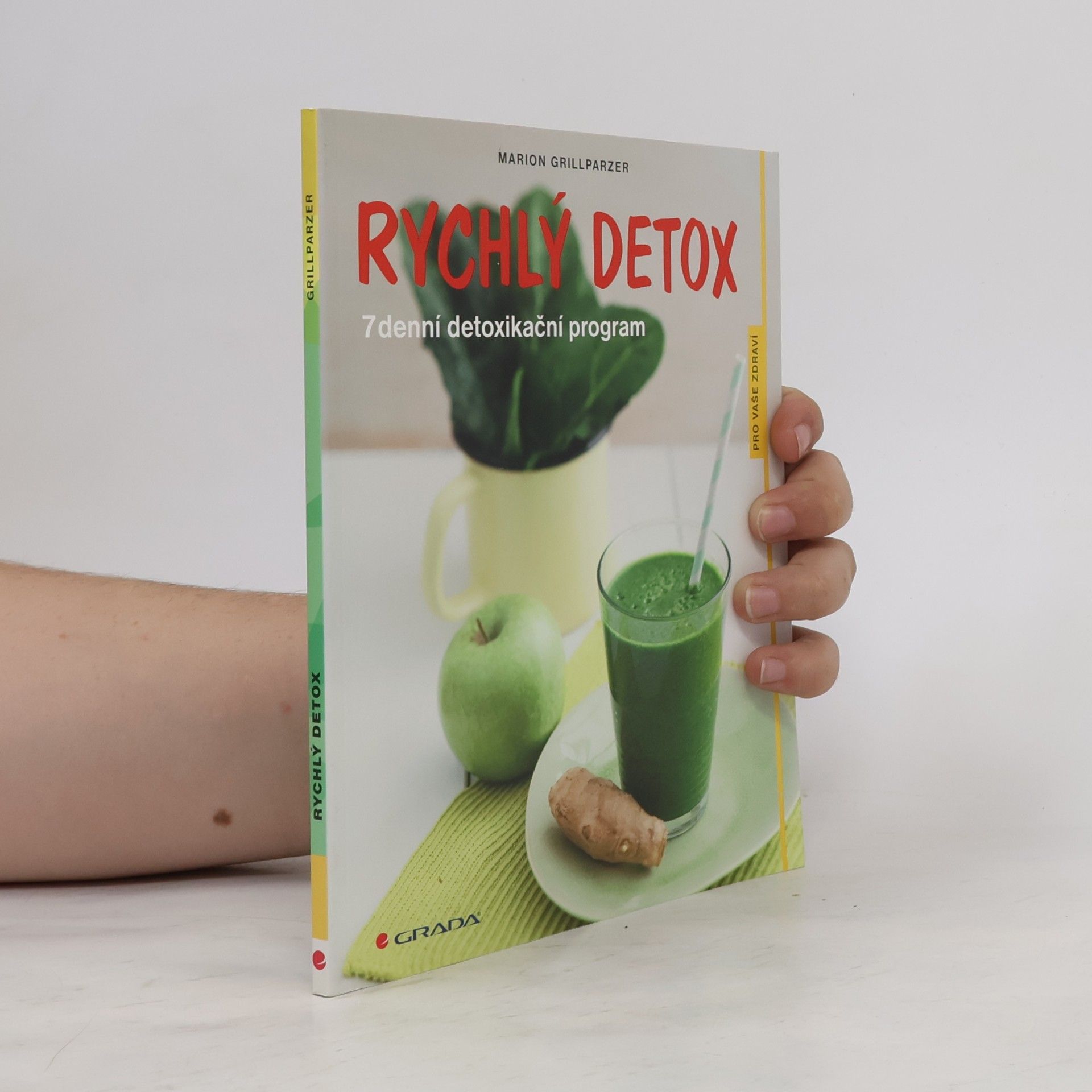 Marion Grillparzer Rychlý detox : 7denní detoxikační program