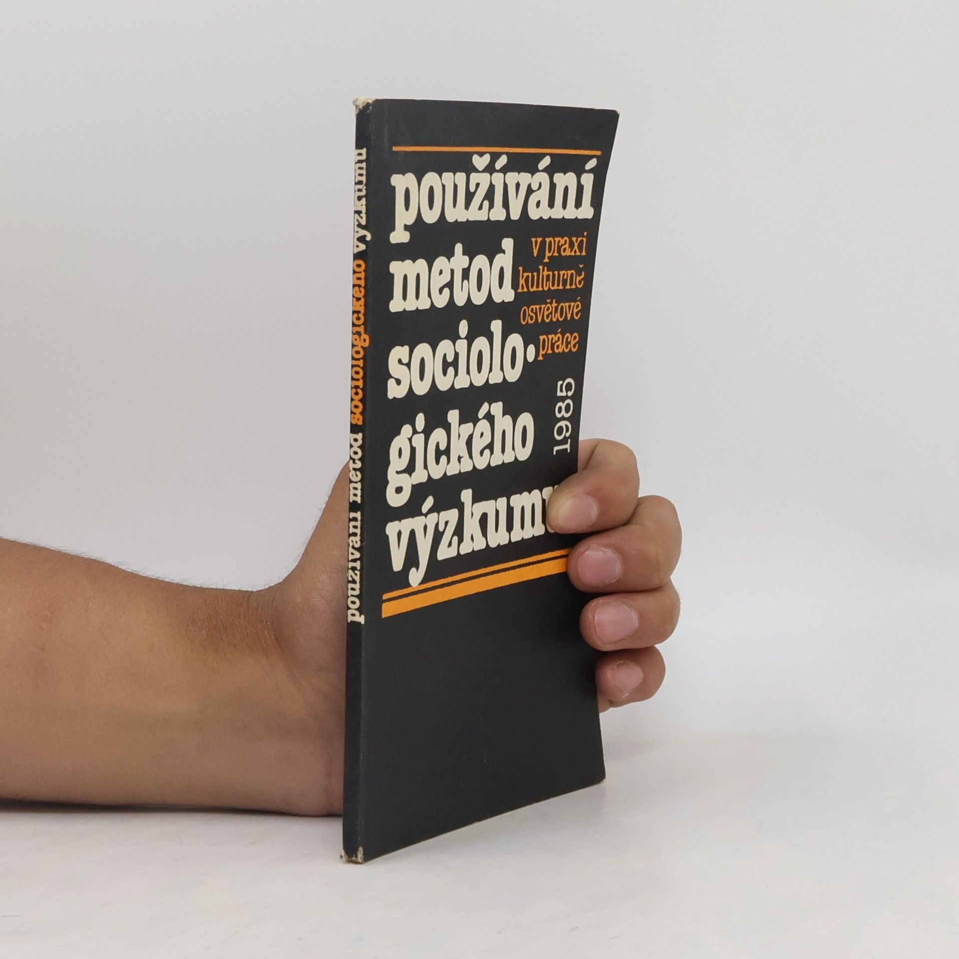 Kolektív autorov Používání metod sociologického výzkumu v praxi kulturně osvětové práce
